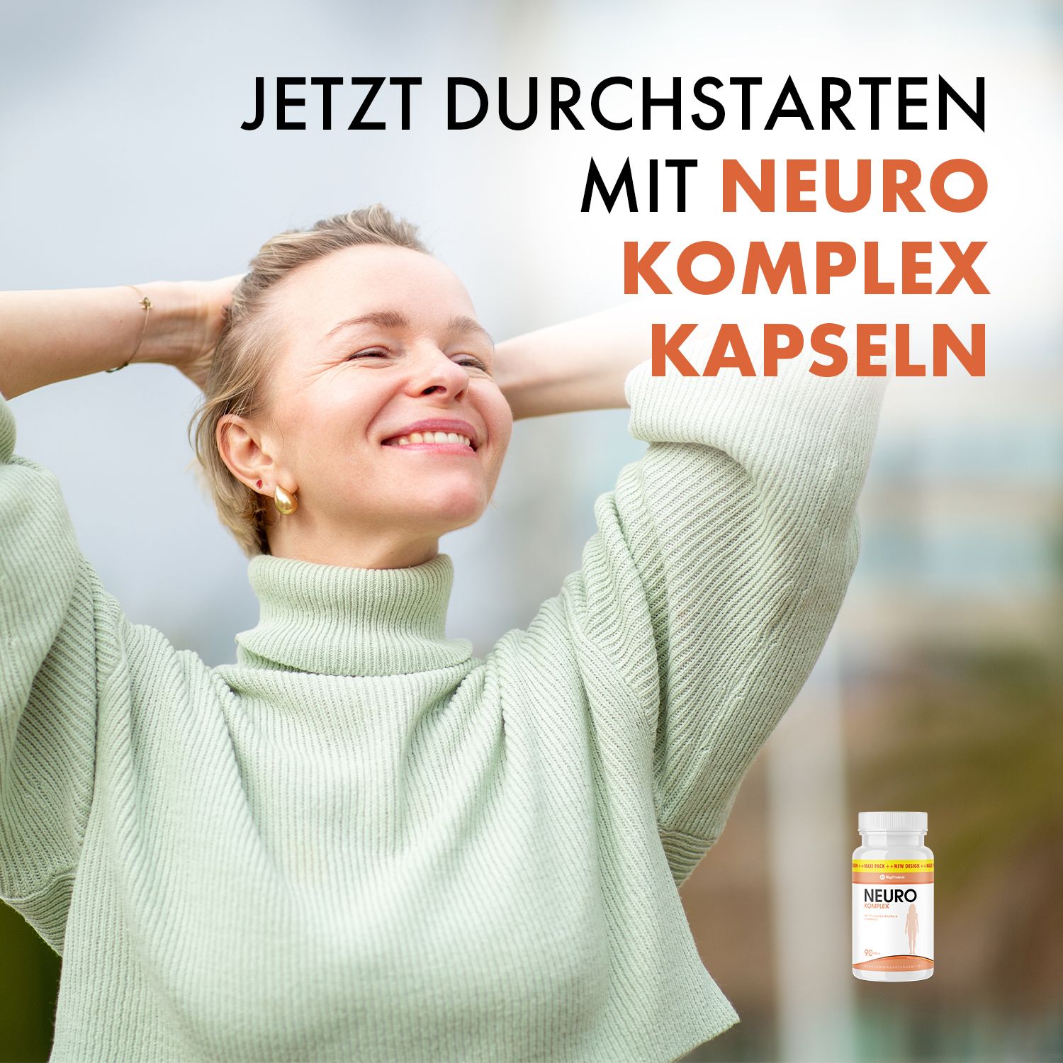 Frau mit verschränkten Armen. Text: JETZT DURCHSTARTEN MIT NEURO KOMPLEX KAPSELN. Kleine Flasche mit Kapseln im unteren rechten Eck.
