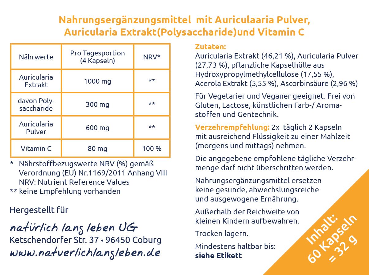 Etikett mit Nährwertangaben und Zutaten. Text: Auricularia Pulver, Auricularia Extrakt, Vitamin C. Inhalt: 60 Kapseln, 32 g. Hergestellt für: natürlich lang leben UG.