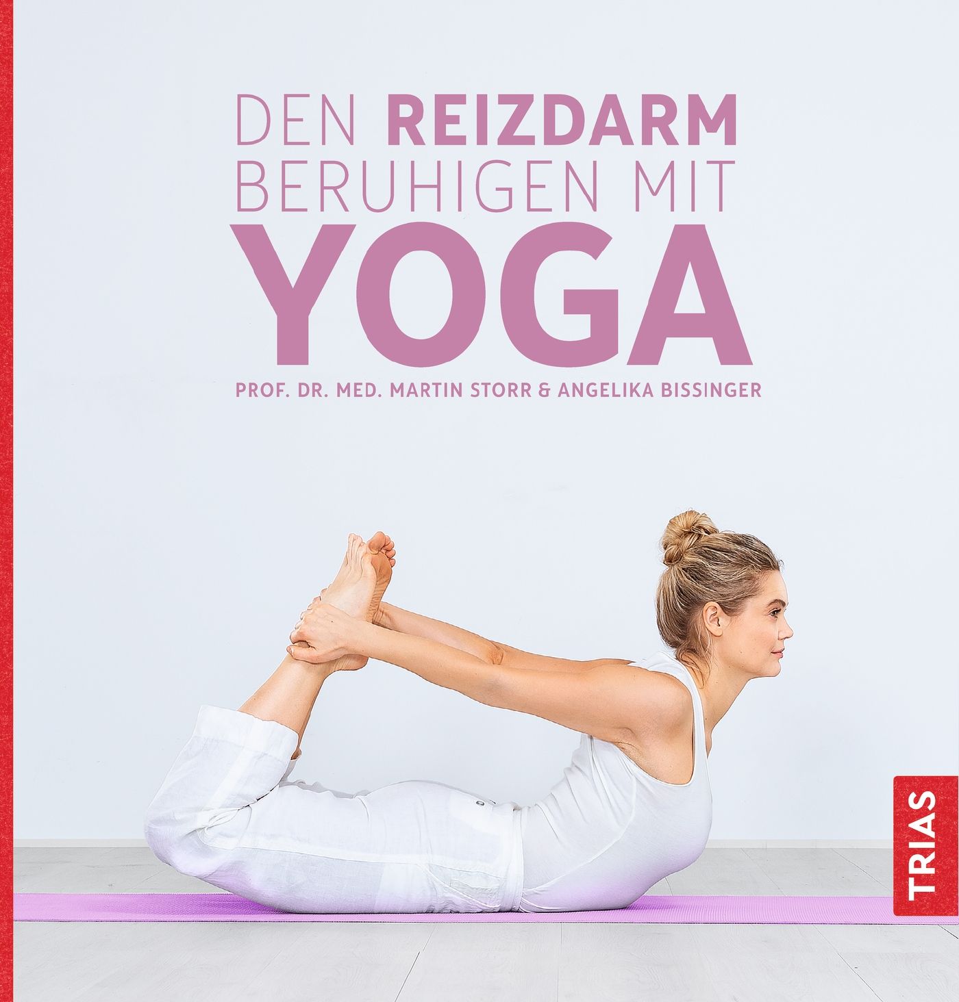 Buchcover: "Den Reizdarm beruhigen mit Yoga". Frau in Yoga-Pose auf lilafarbener Matte. Autoren: Martin Storr & Angelika Bissinger. Verlag: TRIAS.