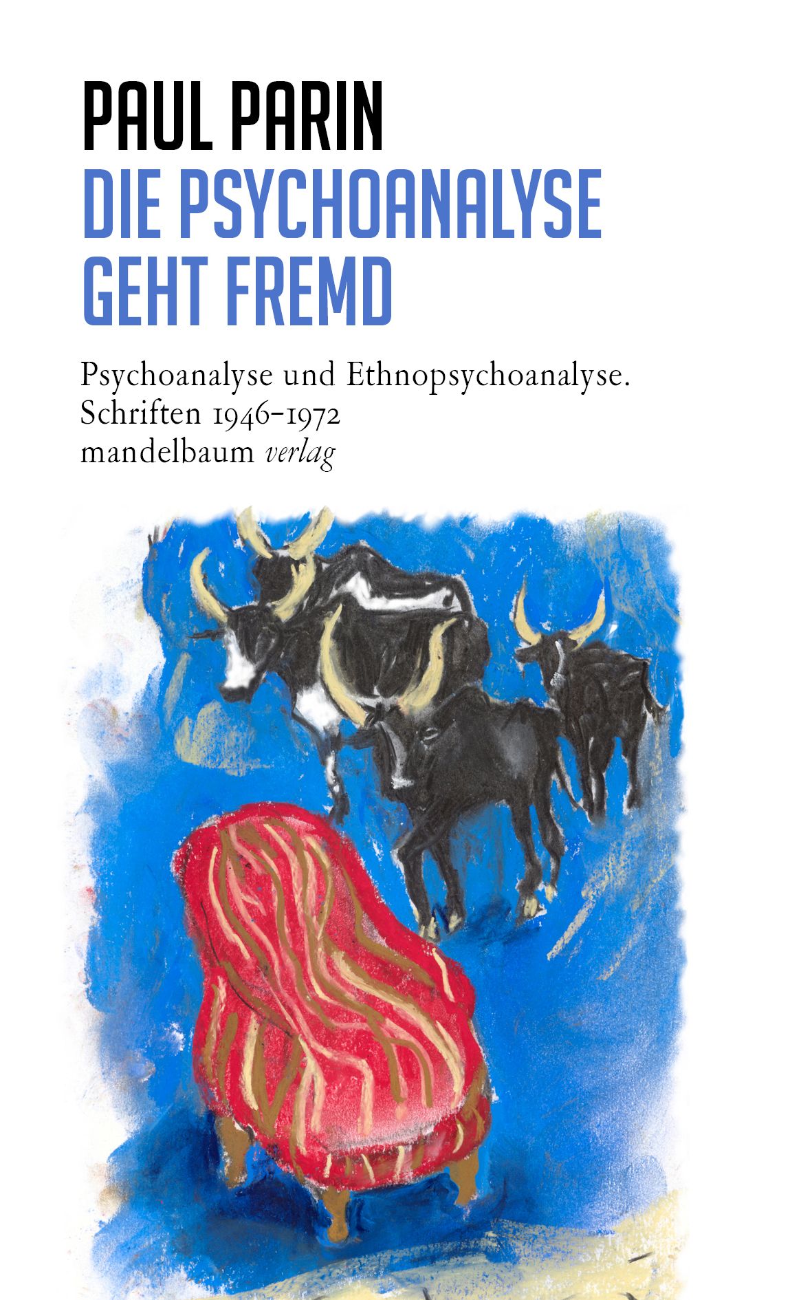 Buchcover: Titel „Die Psychoanalyse geht fremd“ von Paul Parin. Illustration: Roter Sessel, schwarze Tiere, blauer Hintergrund.