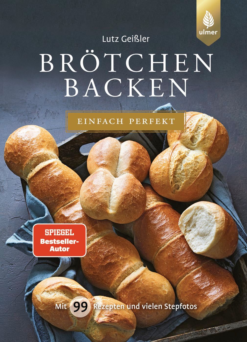Buchcover: Brötchen backen. Autor Lutz Geißler. Titel in Großbuchstaben. Auf Holztablett Brötchen. Spiegel Bestseller-Autor.