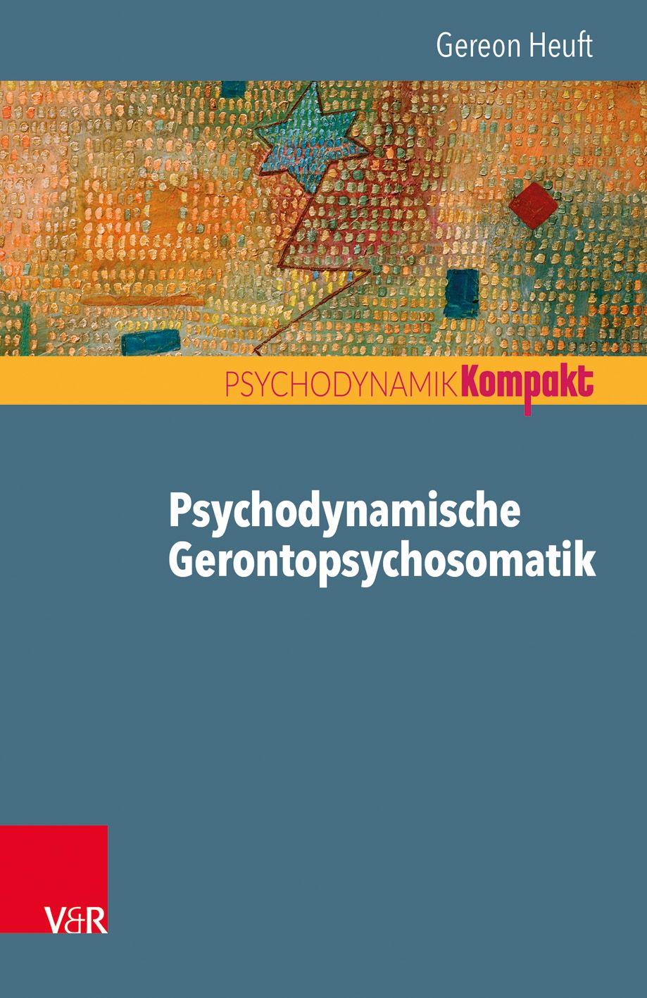 Buchcover. Titel: Psychodynamische Gerontopsychosomatik. Autor: Gereon Heuft. Verlag V&R. Oben: abstrakte Malerei.