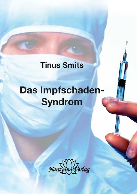 Buchcover mit Titel "Das Impfschaden-Syndrom" von Tinus Smits. Im Hintergrund ein Arzt mit Maske, daneben eine Spritze.