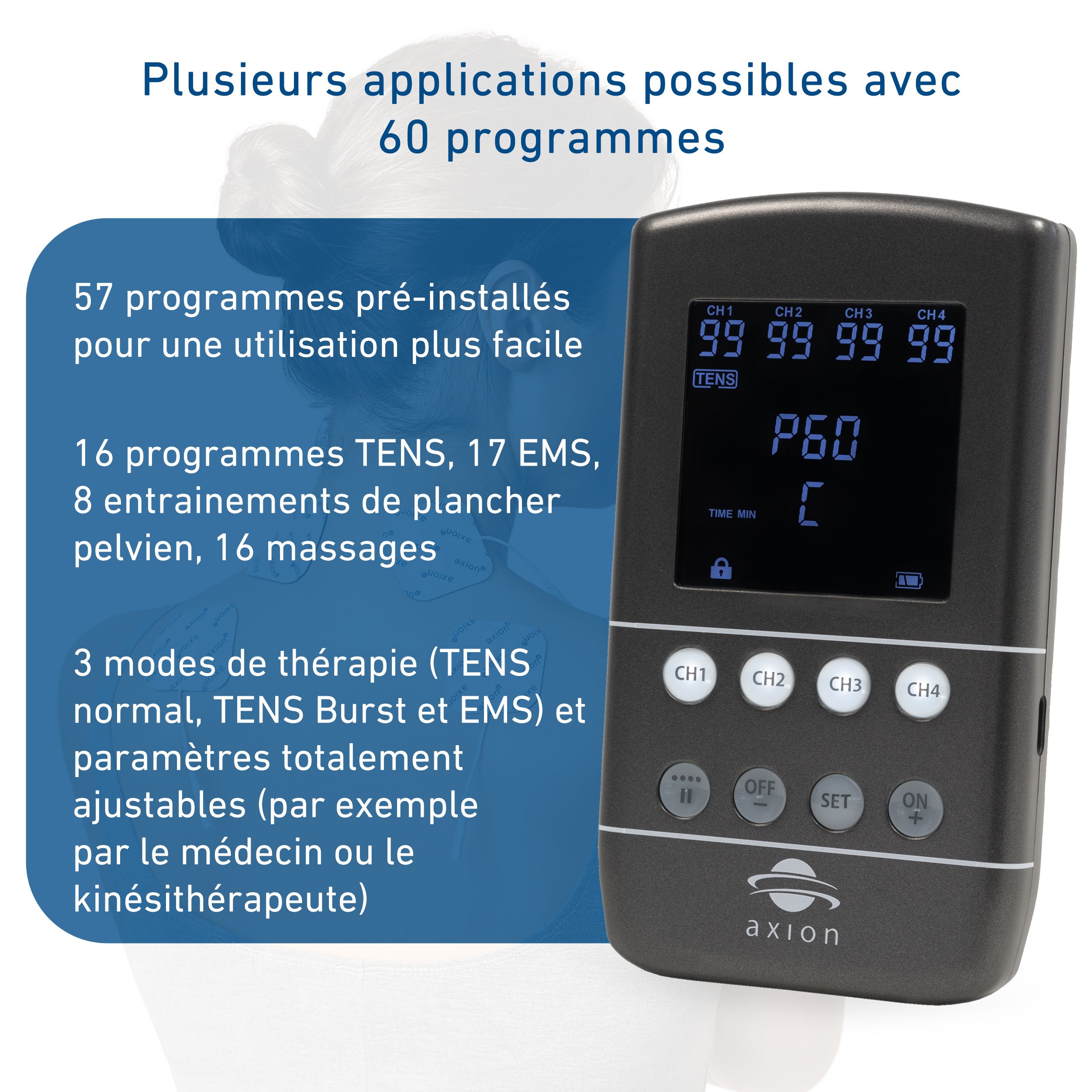 Appareil axion noir avec écran et boutons. Texte: 60 programmes, 57 préinstallés, 16 TENS, 17 EMS, 8 plancher pelvien, 16 massages.
