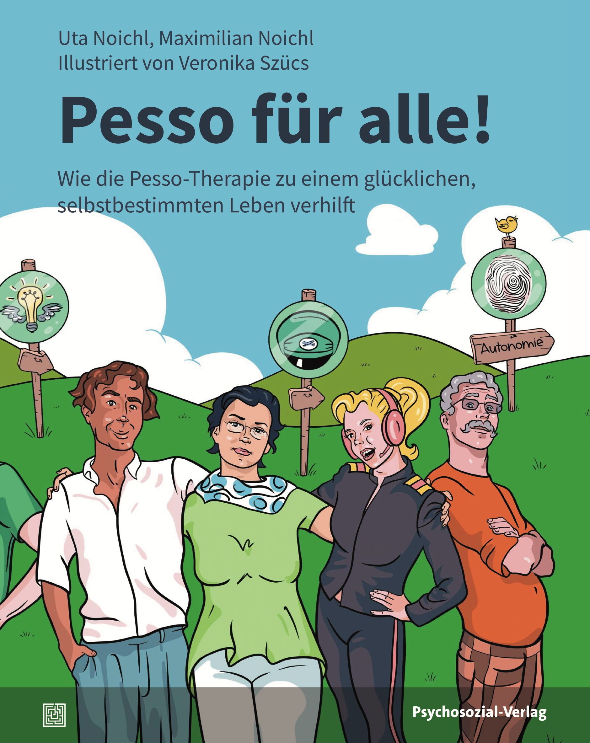 Buchcover mit Illustration von Menschen. Titel: Pesso für alle! Autoren: Uta Noichl, Maximilian Noichl. Verlag: Psychosozial-Verlag. Illustrationen von Veronika Szücs.