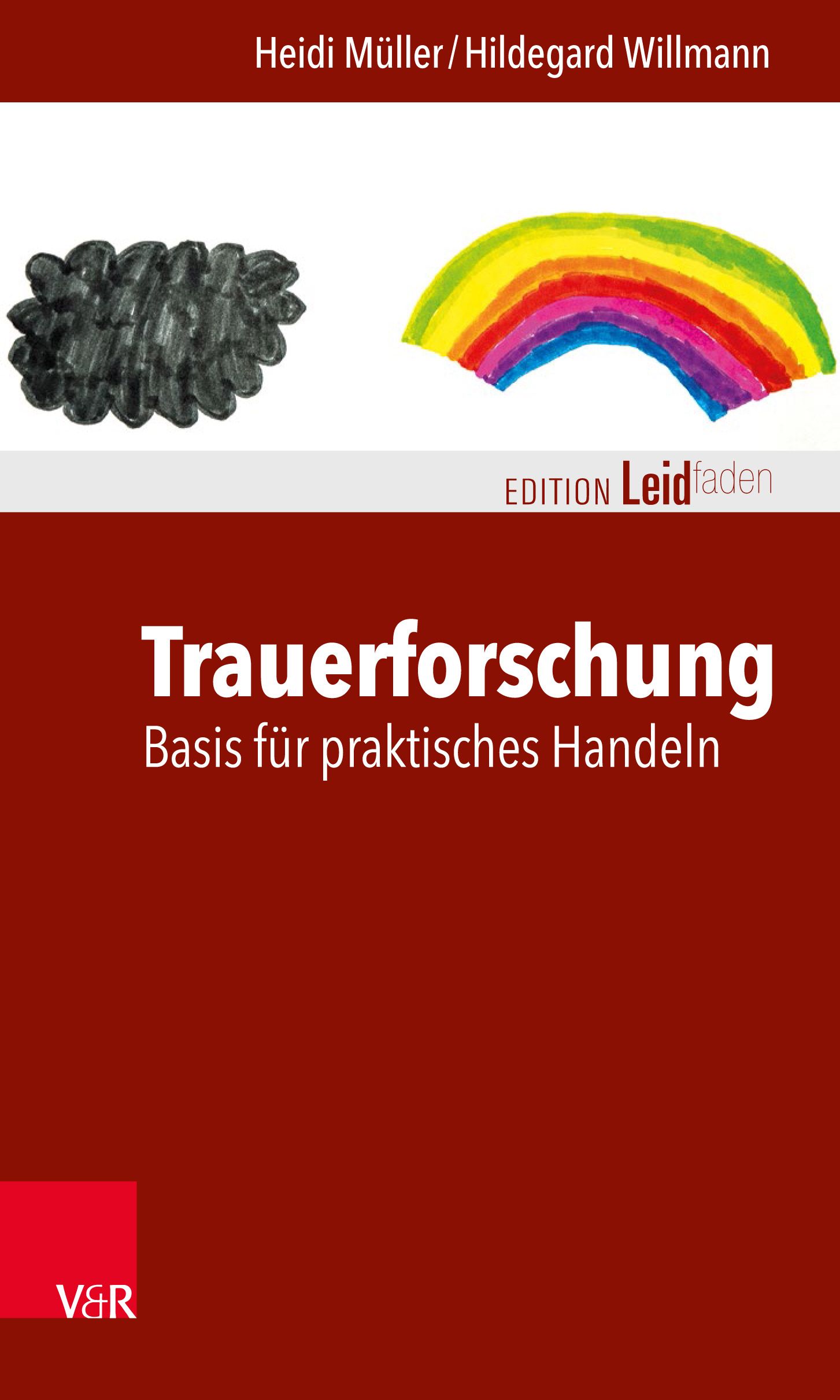 Buchcover mit Titel "Trauerforschung". Autoren: Heidi Müller/Hildegard Willmann. Oben: Zeichnungen, Regenbogen. Verlag V&R.