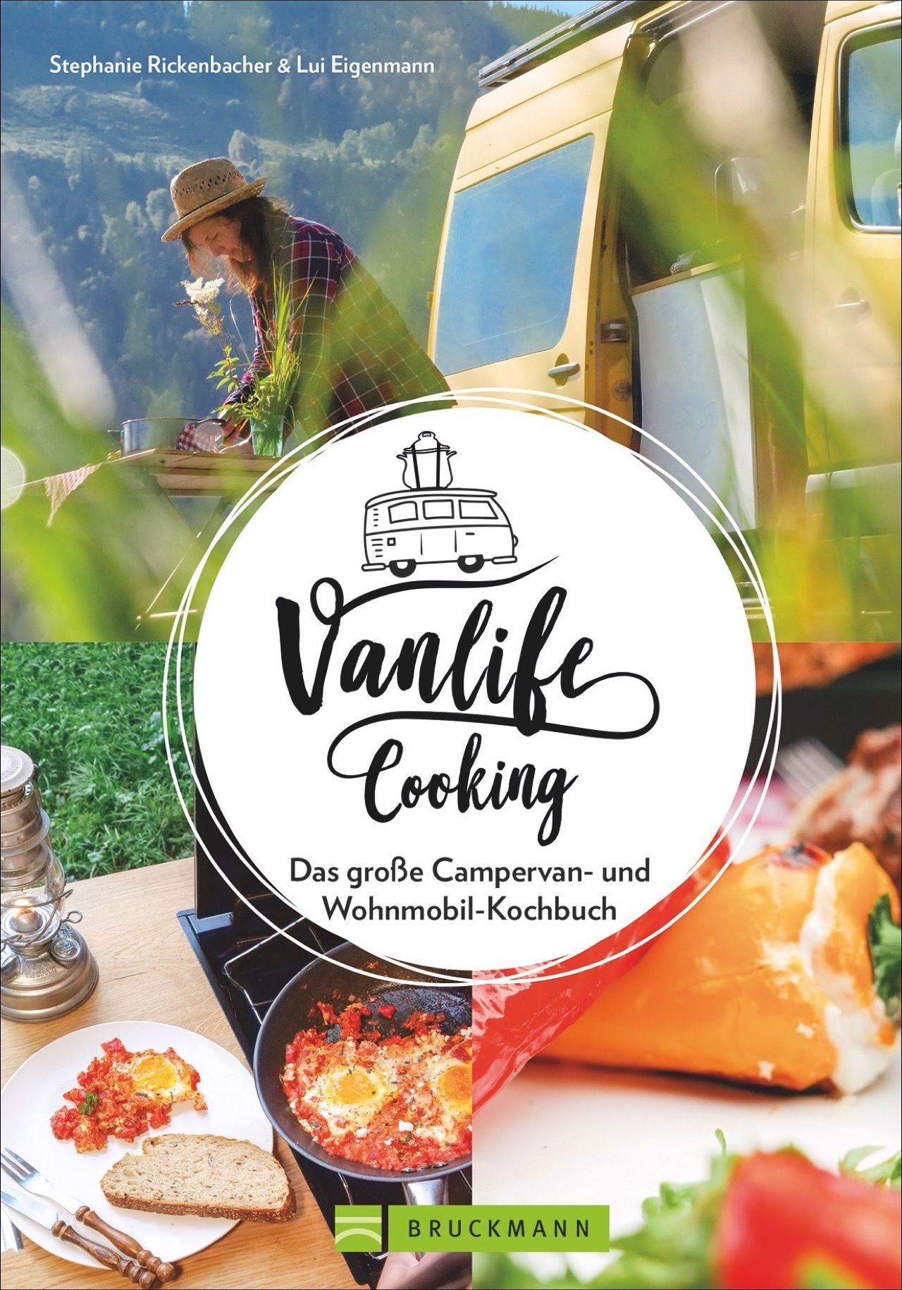 Buchcover mit Titel "Vanlife Cooking". Autoren: Stephanie Rickenbacher & Lui Eigenmann. Kochbuch mit Essen und Van-Szene. Verlag: Bruckmann.