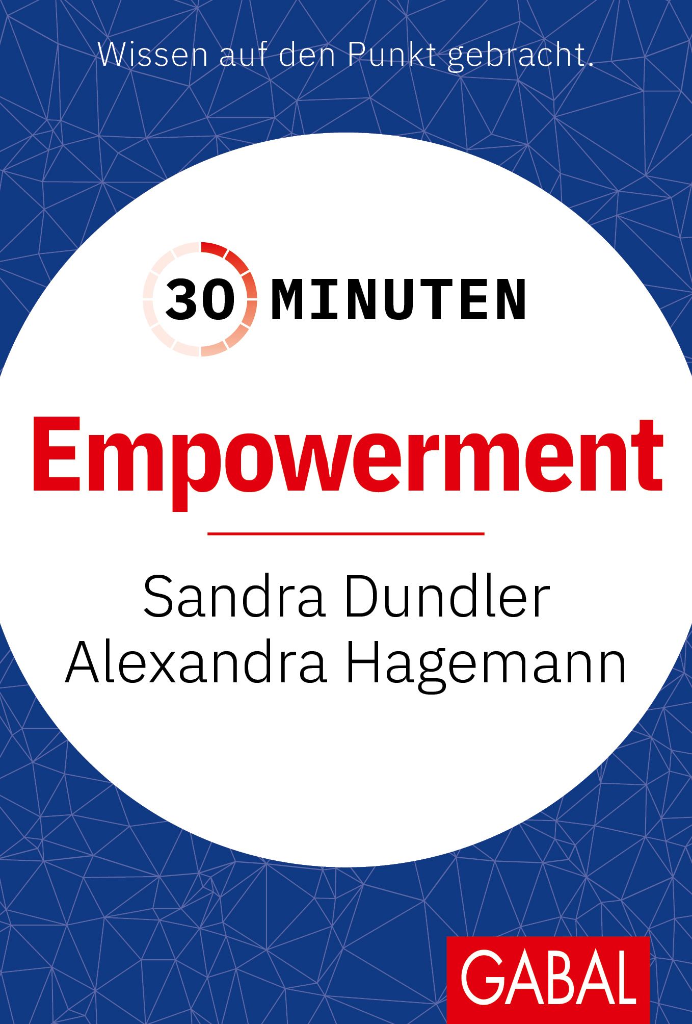 Buchcover mit Titel "30 Minuten Empowerment". Autoren: Sandra Dundler, Alexandra Hagemann. Logo: GABAL.