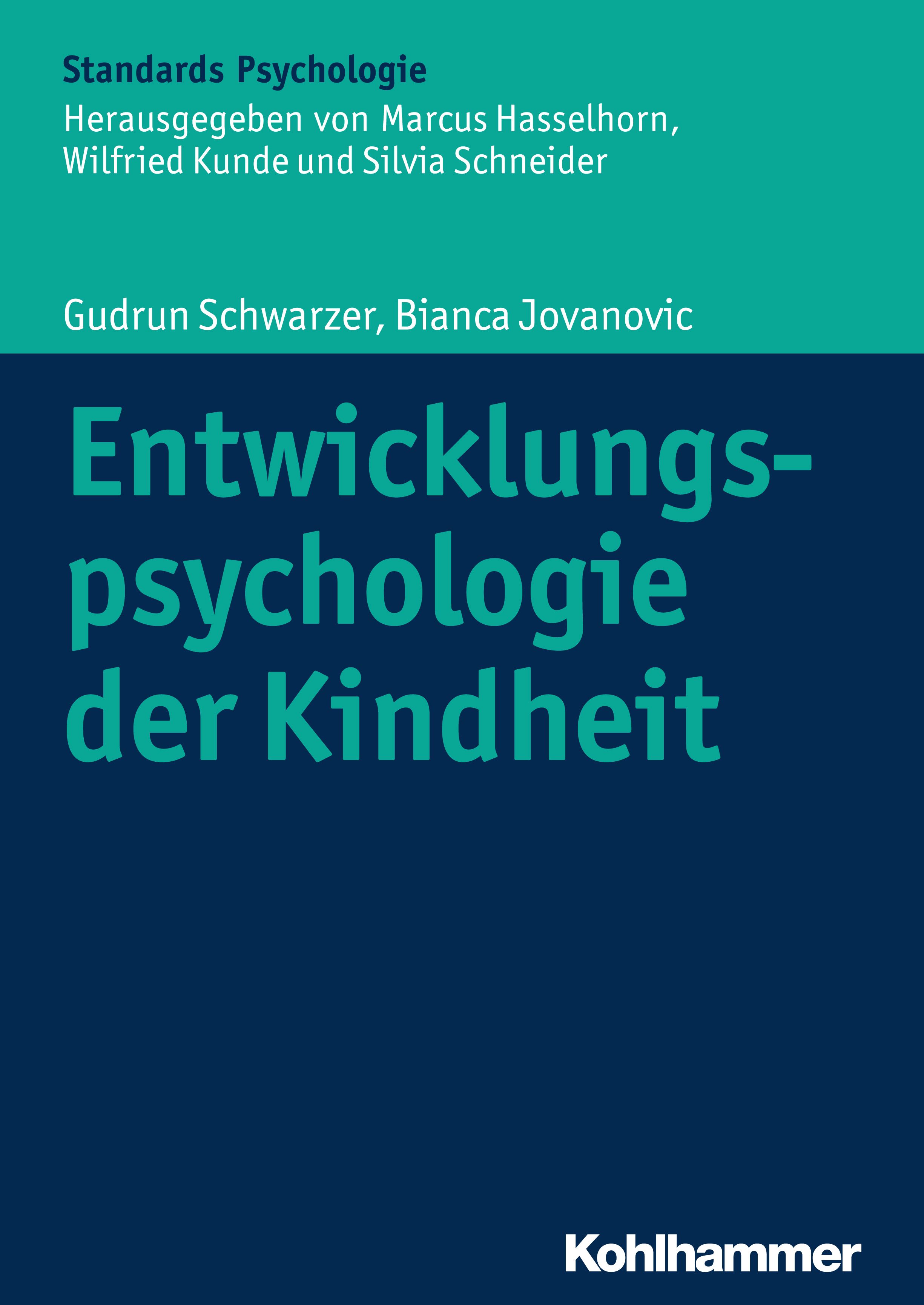 Buchcover: Entwicklungspsychologie der Kindheit. Herausgegeben von Marcus Hasselhorn, Wilfried Kunde und Silvia Schneider. Kohlhammer Verlag.