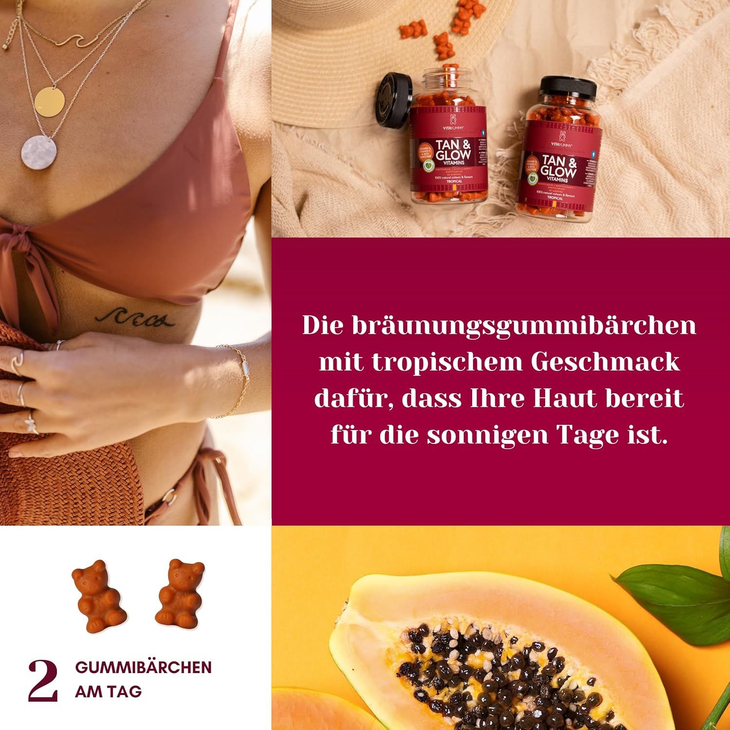 Zwei Flaschen Tan & Glow Vitamins neben einer Frau. Zwei Gummibärchen. Text: 2 Gummibärchen am Tag.