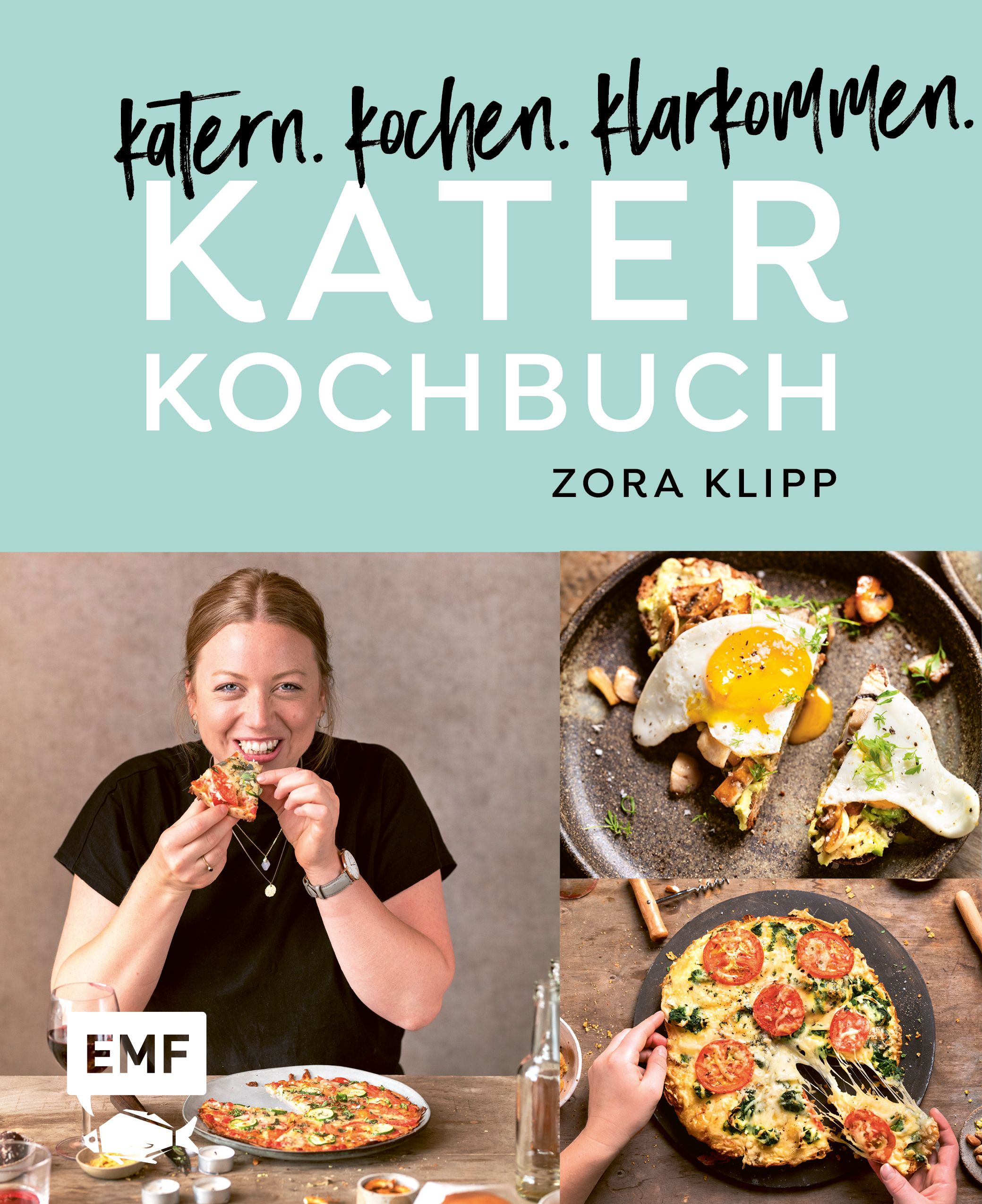 Katerkochbuch von Zora Klipp. Buchcover mit Titel und Autor. Frau isst Pizza, daneben Gerichte mit Ei und Gemüse.