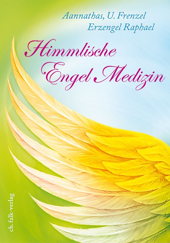 Buchcover mit Titel 'Himmlische Engel Medizin'. Gelbe Engelsflügel, Autorennamen und Verlag 'ch.falk-verlag' sichtbar.