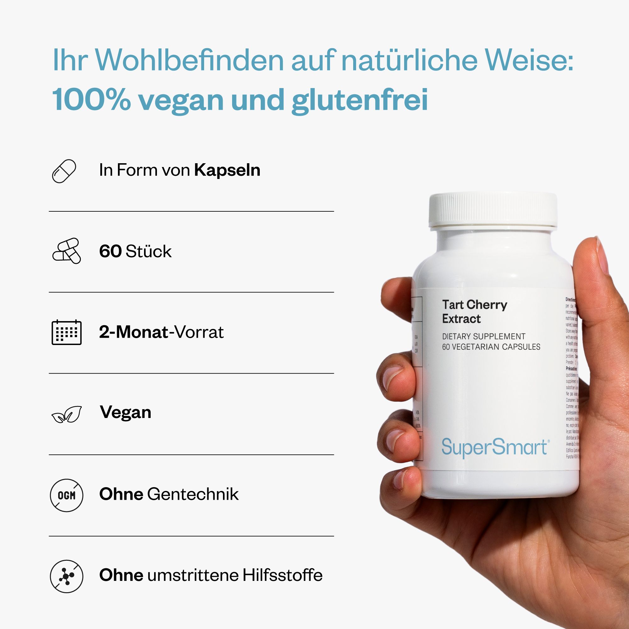 Hand hält eine weiße Flasche mit Tart Cherry Extract. 60 Kapseln, 2-Monats-Vorrat. Vegan, ohne Gentechnik, ohne Hilfsstoffe. Marke SuperSmart.