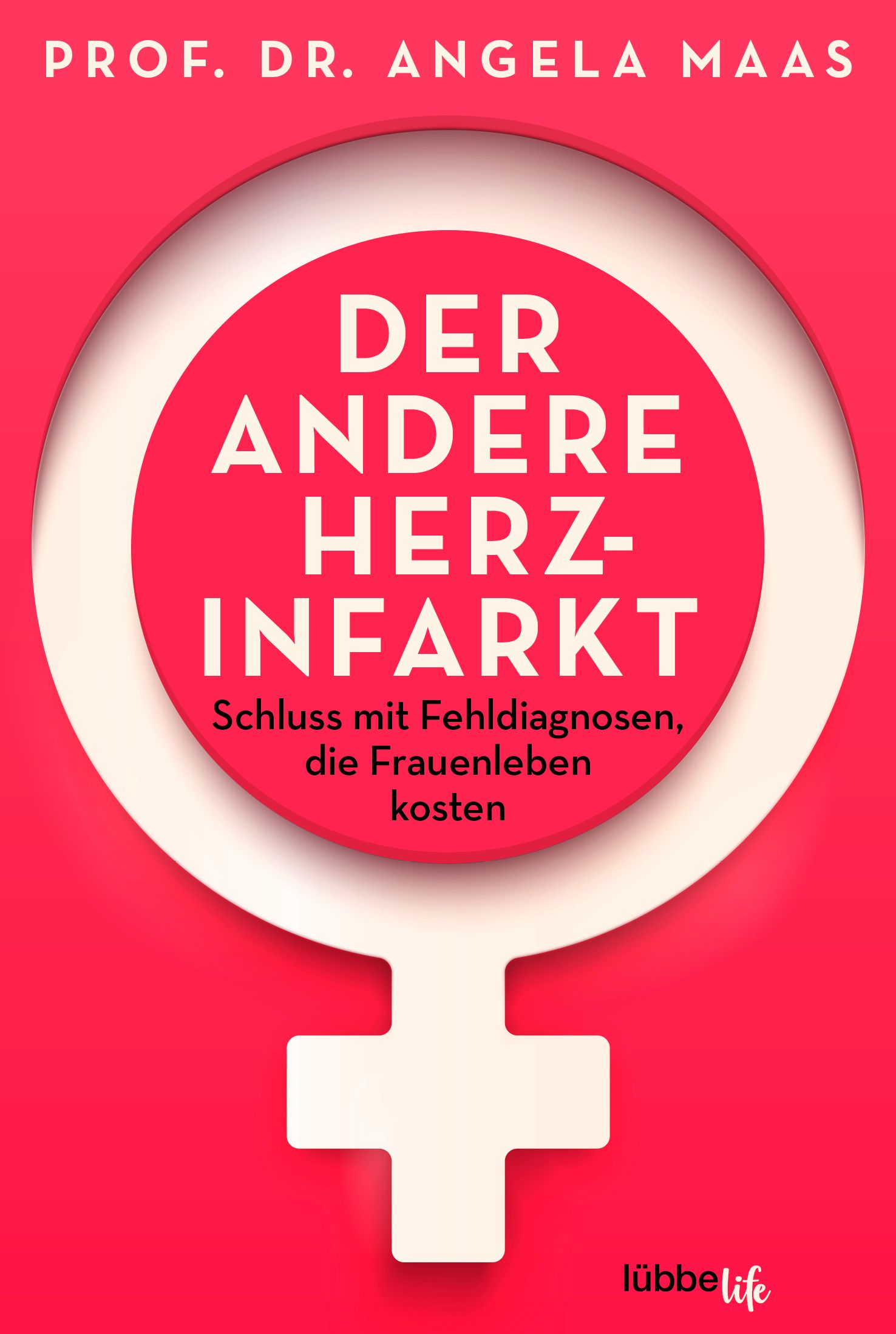 Buchcover mit Titel "Der andere Herzinfarkt". Autorin: Prof. Dr. Angela Maas. Verlag: lübbe life. Hintergrund: rotes Symbol.