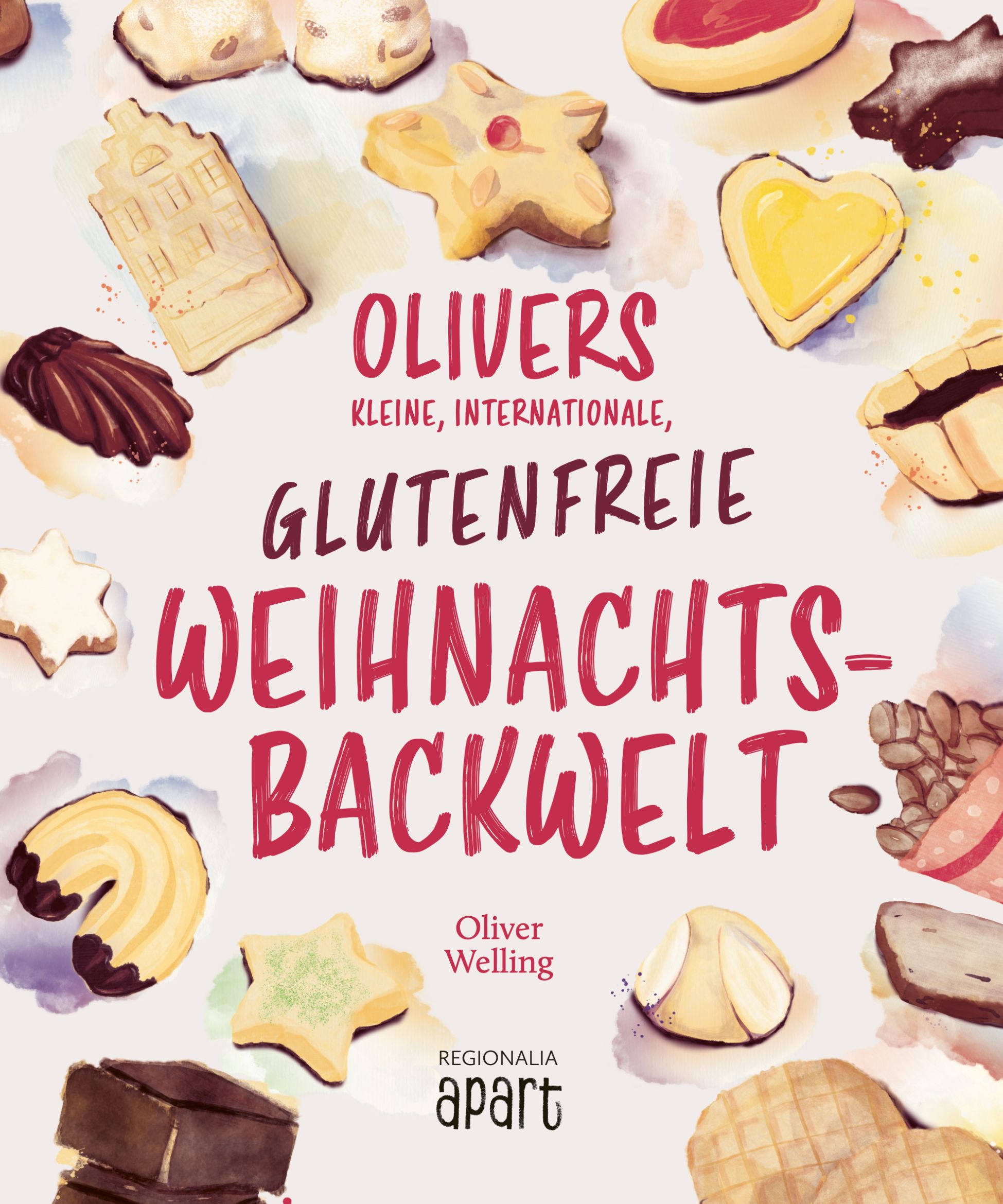 Buchcover mit Keksen. Titel: Olivers kleine, internationale, glutenfreie Weihnachtsbackwelt. Autor: Oliver Welling. Verlag: Regionalia apart.