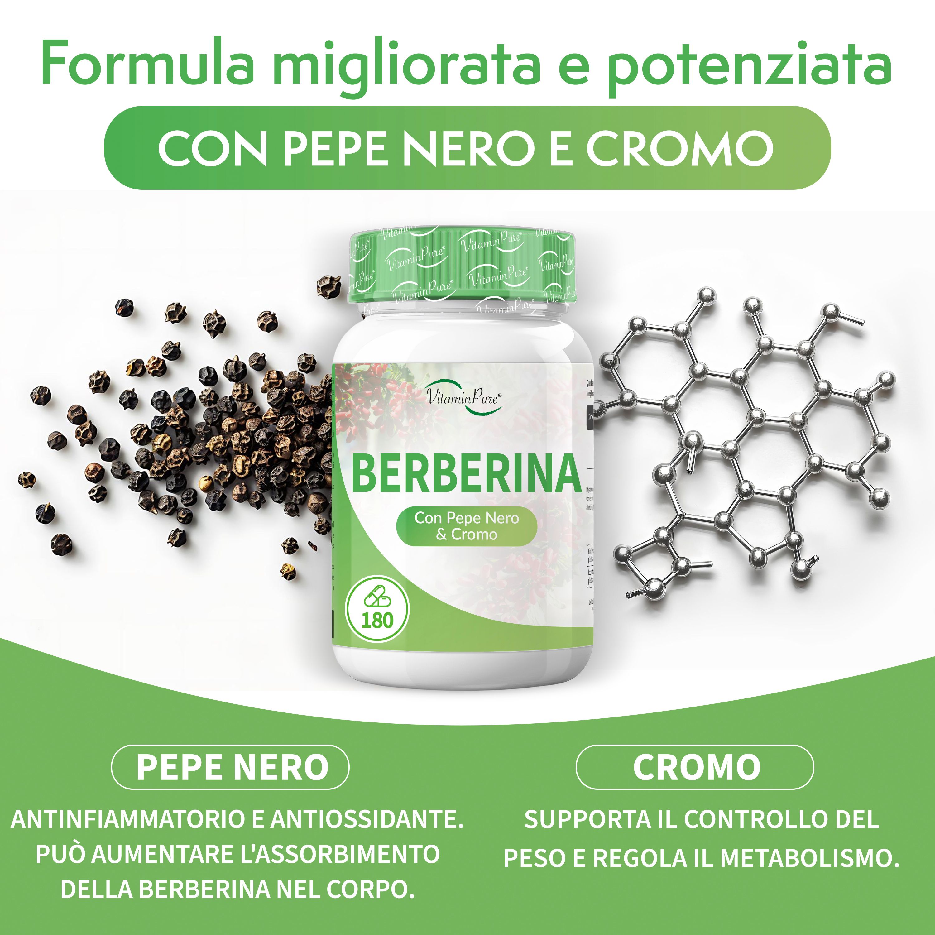 Flacone VitaminPure Berberina, 180 capsule, con pepe nero e cromo. Testo: Formula migliorata, con pepe nero e cromo.