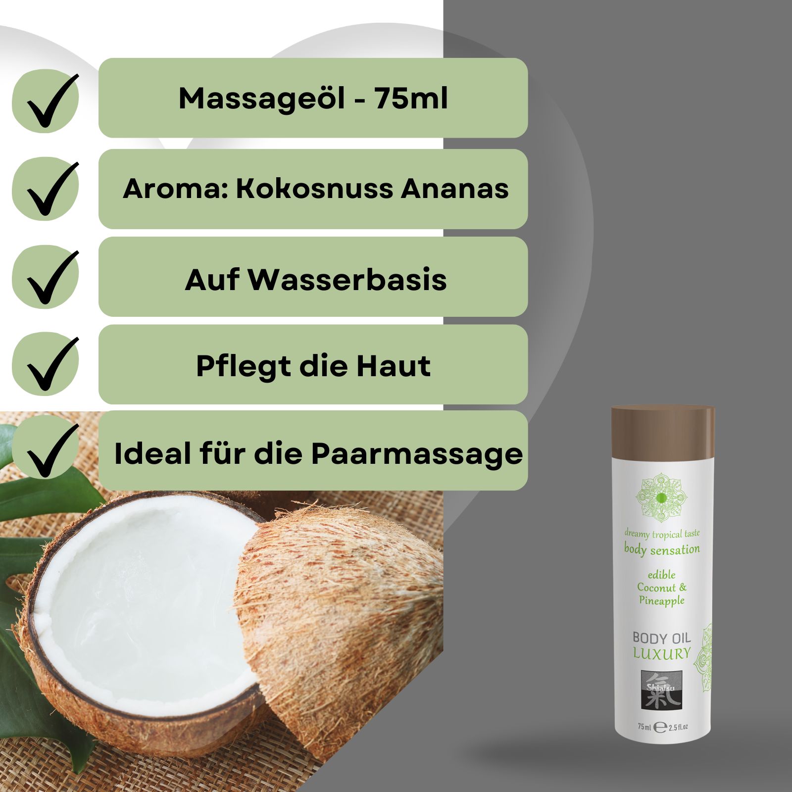 Produktflasche neben Kokosnuss. Textfelder: Massageöl, Aroma Kokosnuss Ananas, Auf Wasserbasis, Pflegt die Haut, Ideal für die Paarmassage.