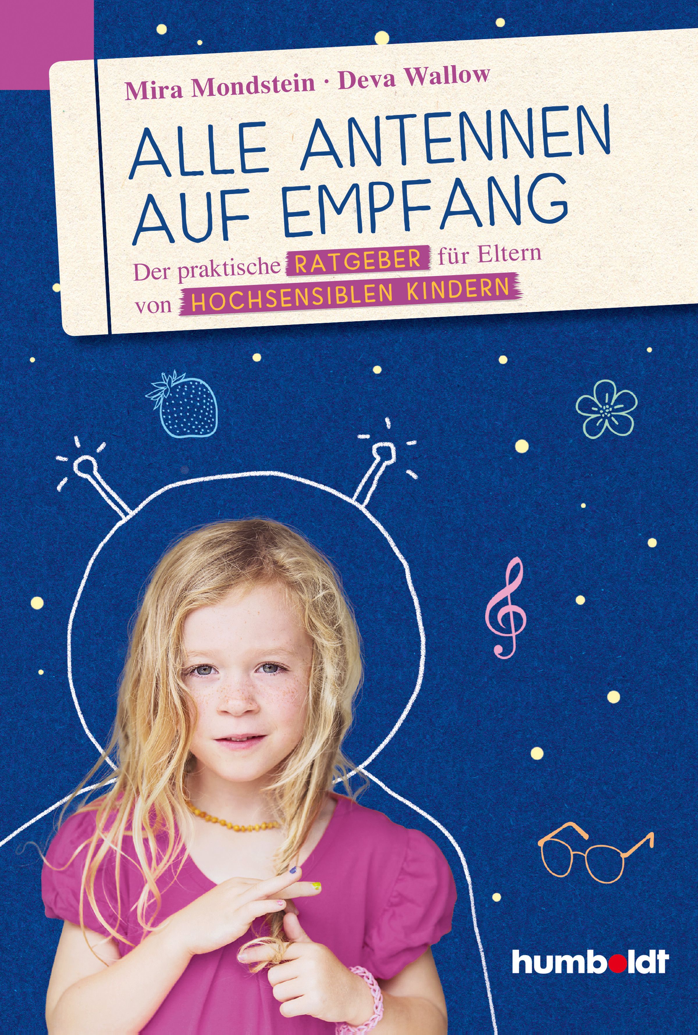Buchcover mit Titel "Alle Antennen auf Empfang". Kind mit blonden Haaren vor blauem Hintergrund. Autorinnen: Mira Mondstein, Deva Wallow.