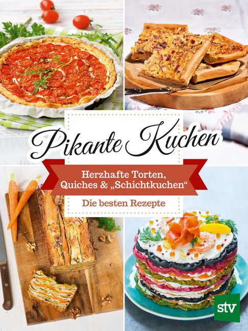 Buchcover mit dem Titel "Pikante Kuchen". Es zeigt verschiedene herzhafte Kuchen, Torten und Quiches. Aufschrift: Die besten Rezepte.