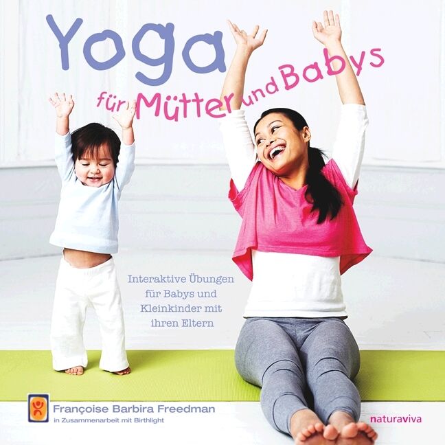 Buchcover: Yoga für Mütter und Babys. Titel in Blau und Pink. Frau und Baby heben Arme. Text: Interaktive Übungen für Babys und Kleinkinder.