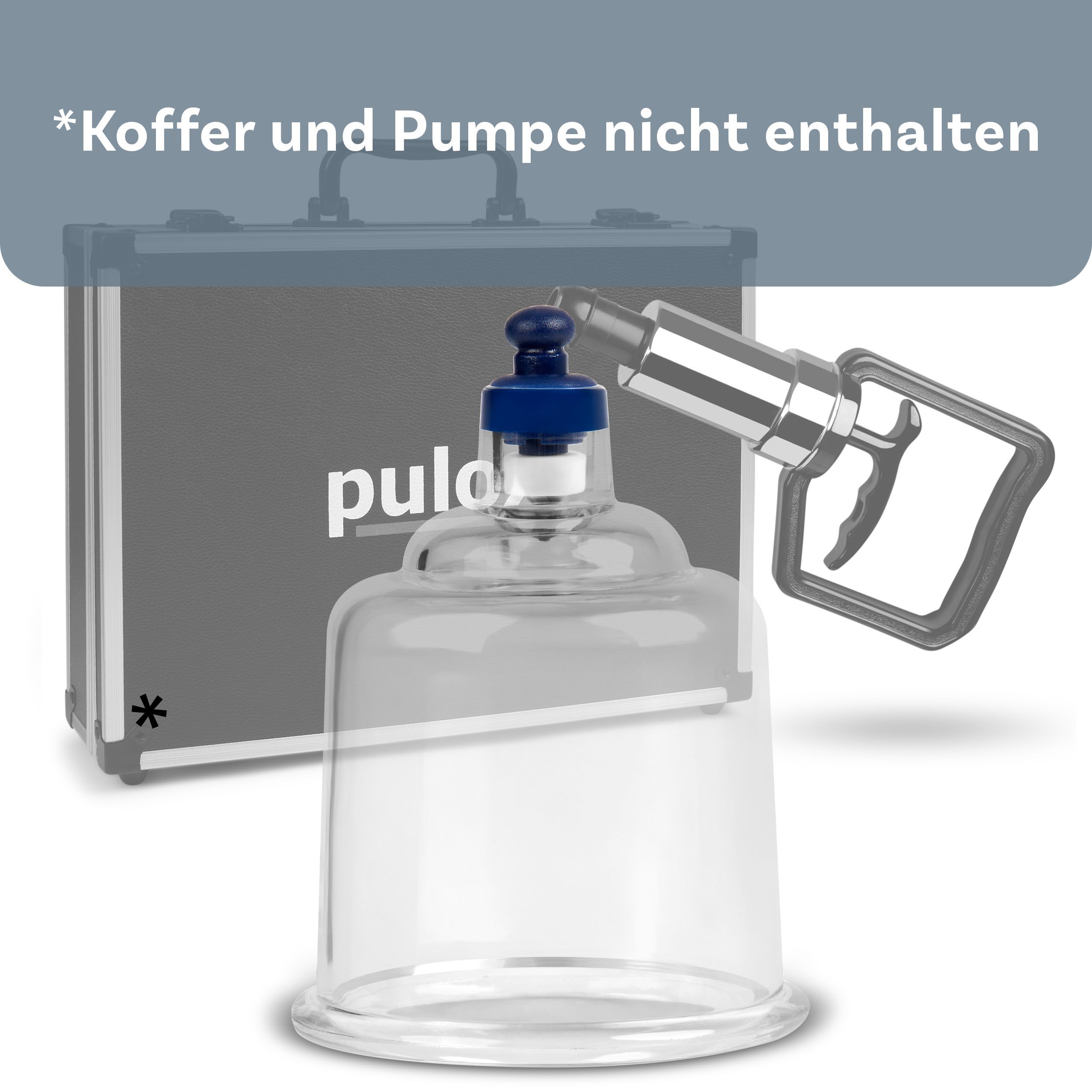 Schröpfglas mit blauem Ventil, neben einer Pumpe und einem Koffer. Text: *Koffer und Pumpe nicht enthalten.
