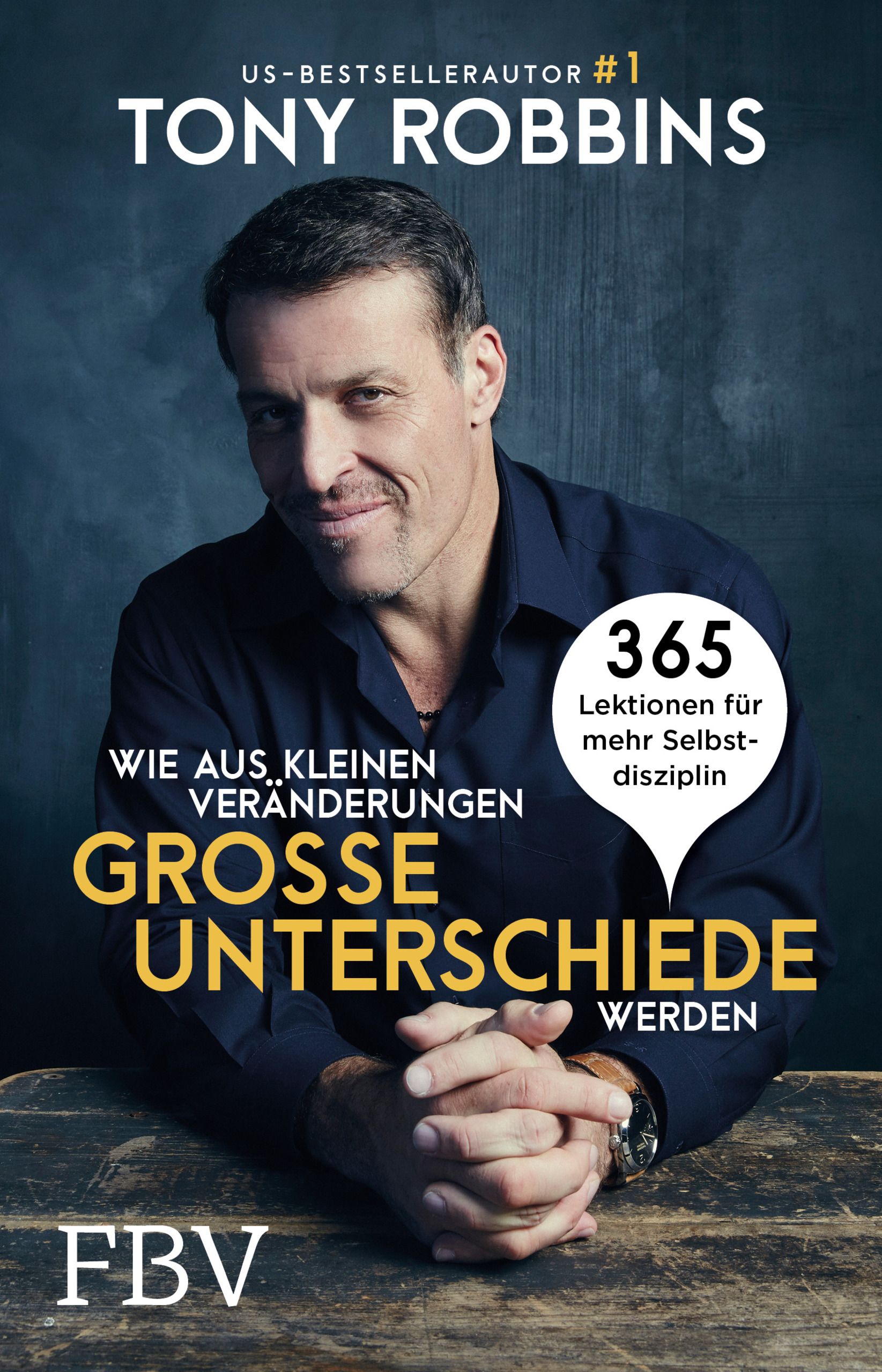 Buchcover mit Tony Robbins. Titel: Wie aus kleinen Veränderungen große Unterschiede werden. Zusatz: 365 Lektionen für mehr Selbstdisziplin.