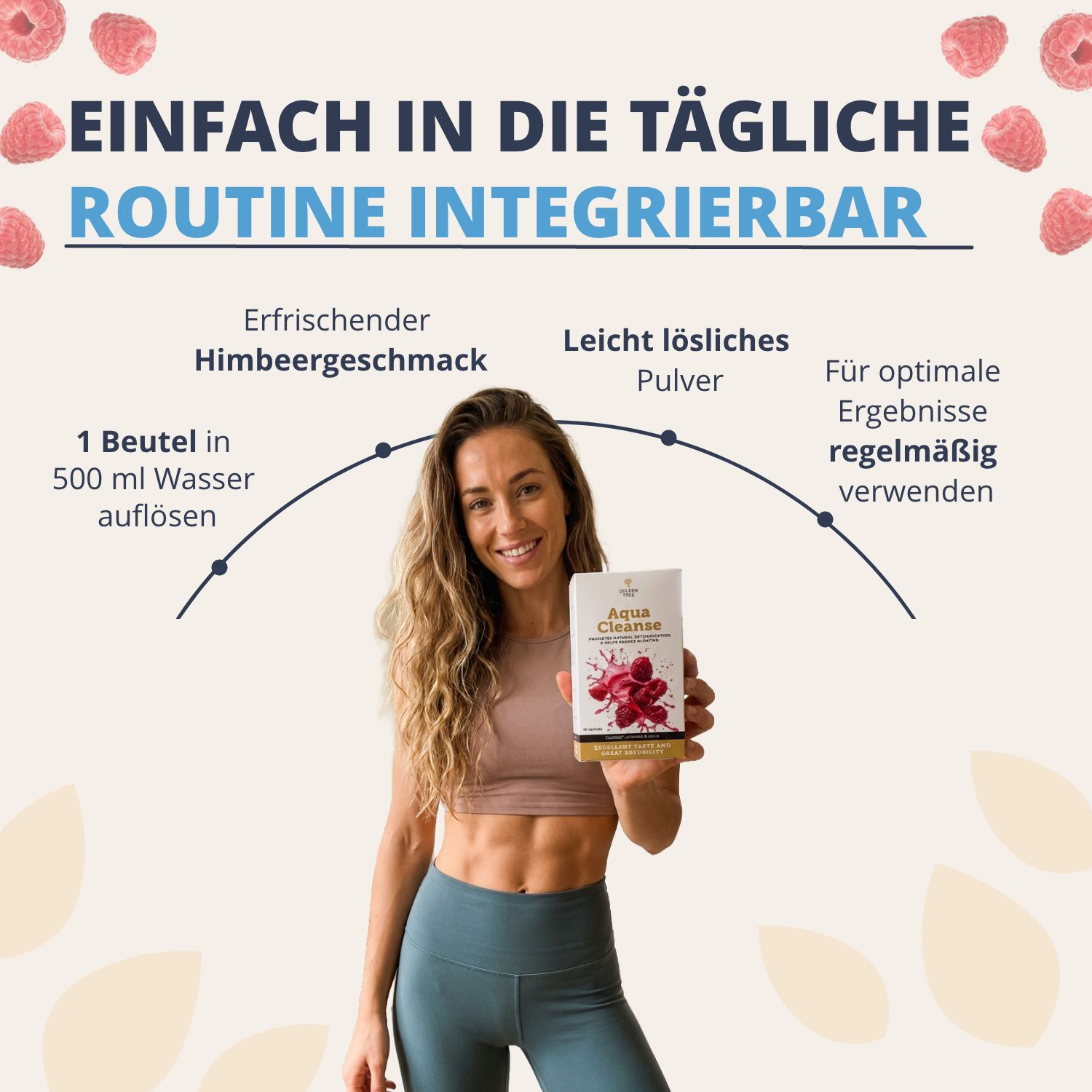 Golden Tree Aqua Cleanse: Einfach in die tägliche Routine integrierbar. Himbeergeschmack, leicht lösliches Pulver. 1 Beutel in 500 ml Wasser auflösen.