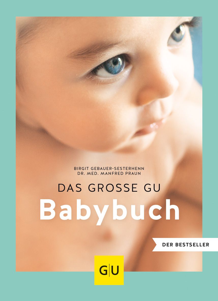 Buchcover mit Babygesicht. Titel: Das große GU Babybuch. Autoren: Birgit Gebauer-Sesterhenn, Dr. med. Manfred Praun. Logo GU. Aufkleber: Der Bestseller.