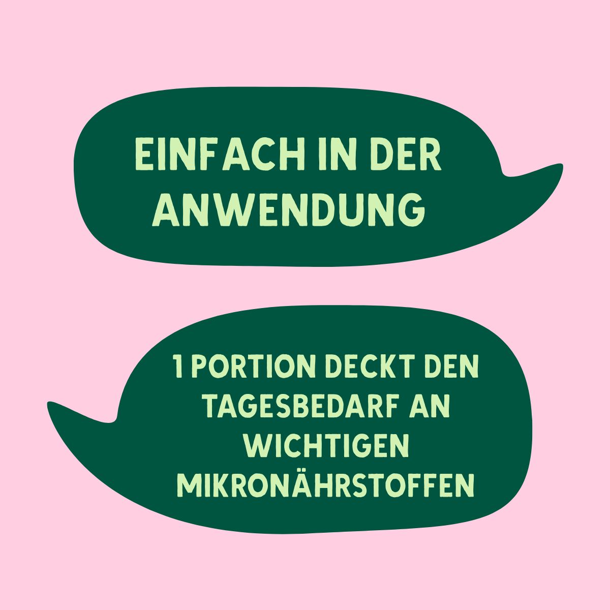 Text-Grafik in Sprechblasen: Einfache Anwendung, 1 Portion deckt den Tagesbedarf an wichtigen Mikronährstoffen. Rosa Hintergrund.