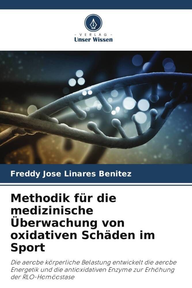 Methodik für die medizinische Überwachung von oxidativen Schäden im Sport Die aerobe körperliche ...