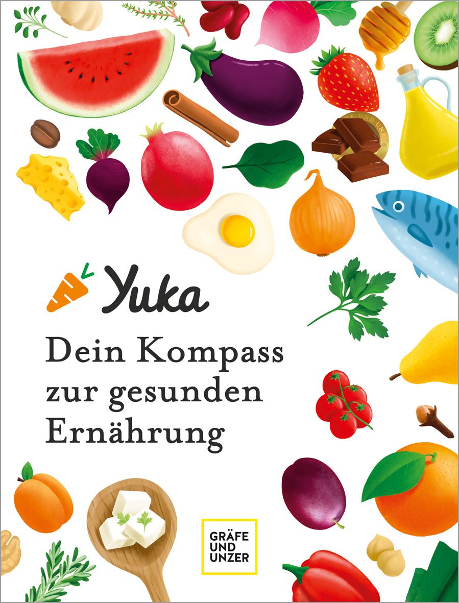 Buchcover mit Illustrationen von Lebensmitteln. Titel: Yuka - Dein Kompass zur gesunden Ernährung. Verlag: Gräfe und Unzer.