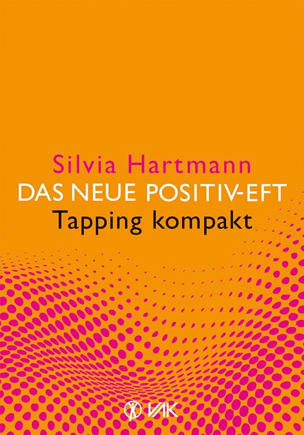 Buchcover mit Titel "Das neue Positiv-EFT - Tapping kompakt" von Silvia Hartmann. Orangefarbener Hintergrund mit pinkfarbenem Muster.