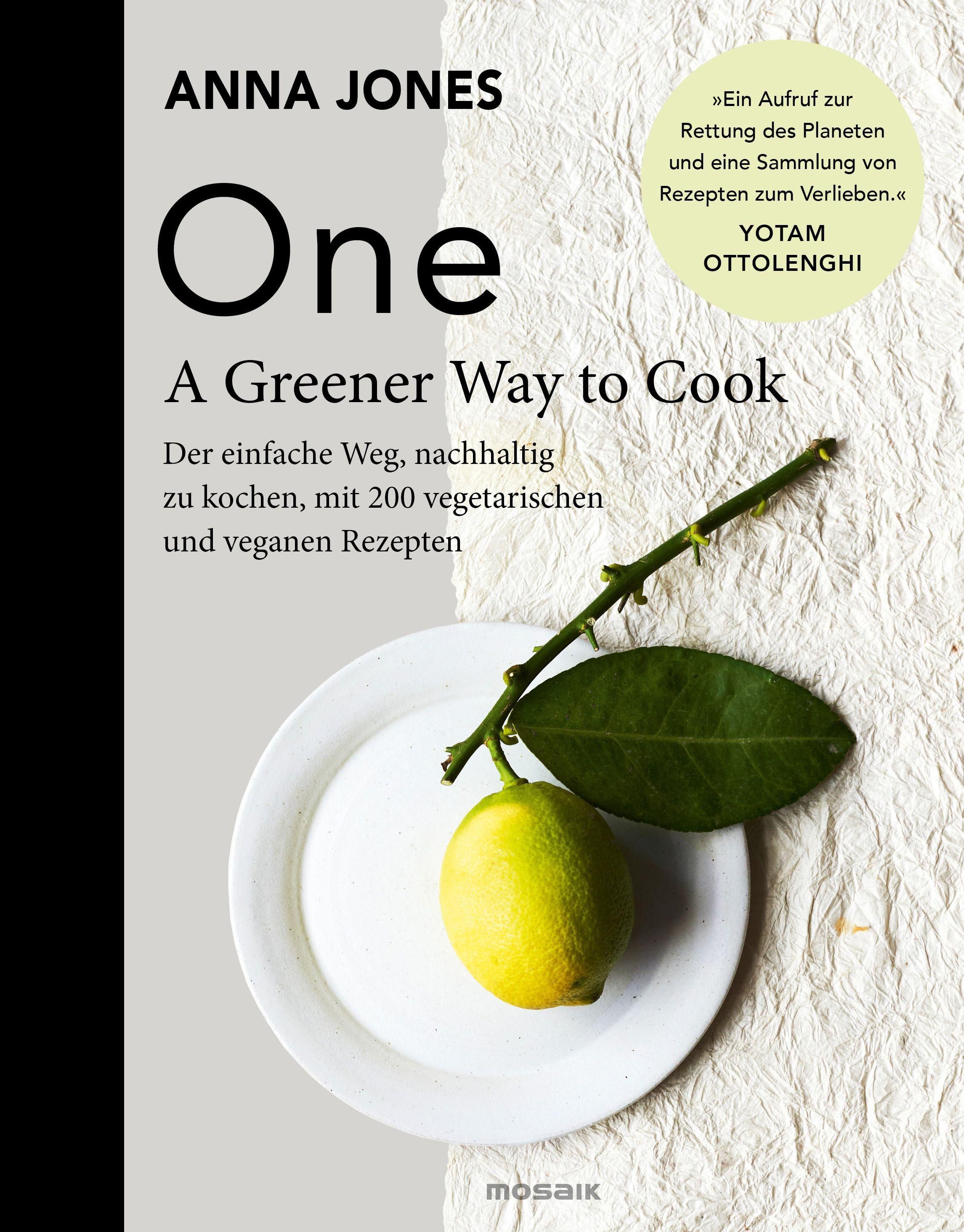 Buchcover von "One - A Greener Way to Cook". Titel, Autor, Zitrone auf Teller. Verlag: Mosaik.