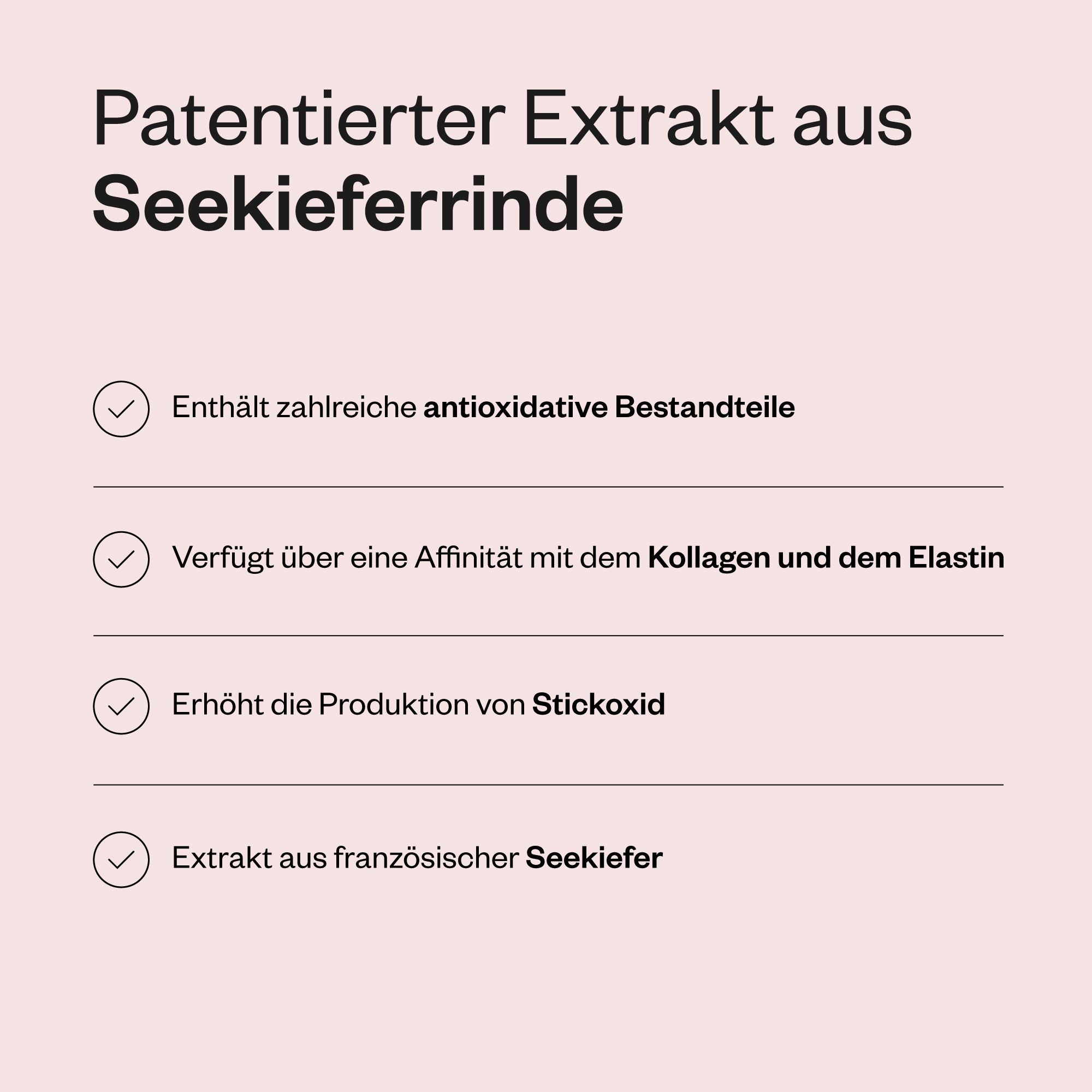 Infografik mit Text und Häkchen. Text: Patentierter Extrakt aus Seekieferrinde. Enthält antioxidative Bestandteile.