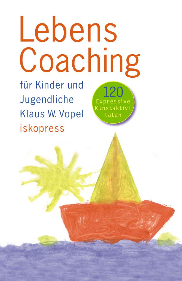 Buchcover: "Lebens Coaching für Kinder und Jugendliche". Titel in Orange, Illustration eines Bootes. Autor: Klaus W. Vopel.