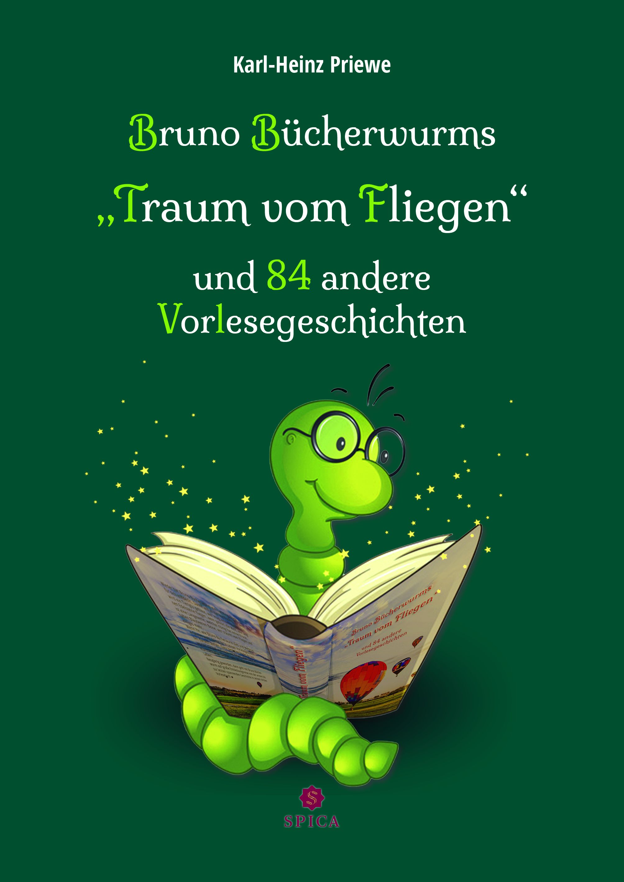 Buchcover: Titel „Bruno Bücherwurms „Traum vom Fliegen““. Illustration: Wurm mit Brille liest Buch. Grüner Hintergrund.