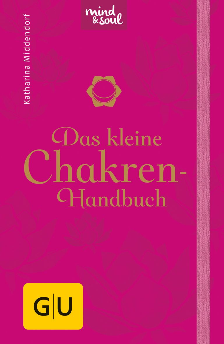Buchcover von "Das kleine Chakren-Handbuch". Pinker Hintergrund mit goldfarbenem Titel und Logo. GU-Siegel.