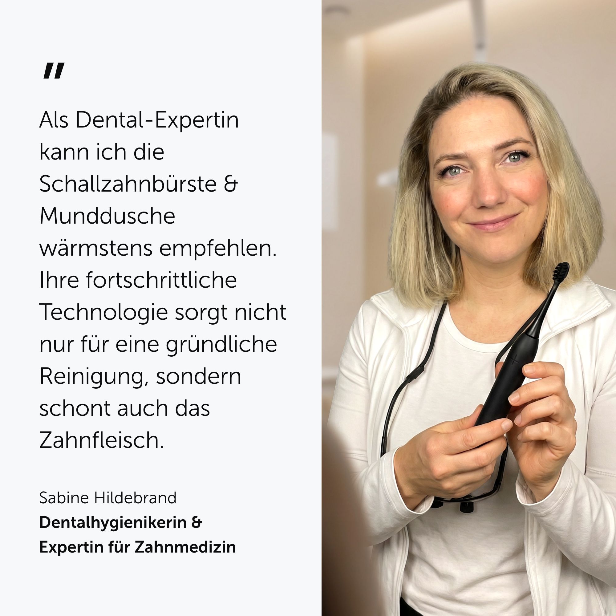 Dentalhygienikerin hält schwarze Schallzahnbürste Pro. Zitat lobt Reinigung und Zahnfleischschonung.