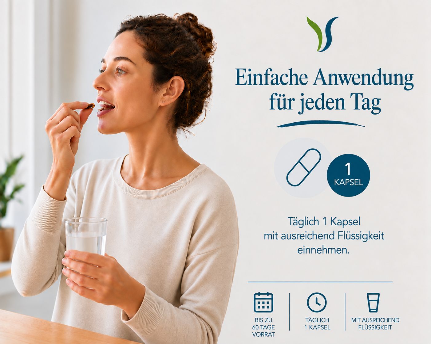 Frau nimmt Kapsel mit Wasser ein. "Einfache Anwendung für jeden Tag" ist zu sehen.
