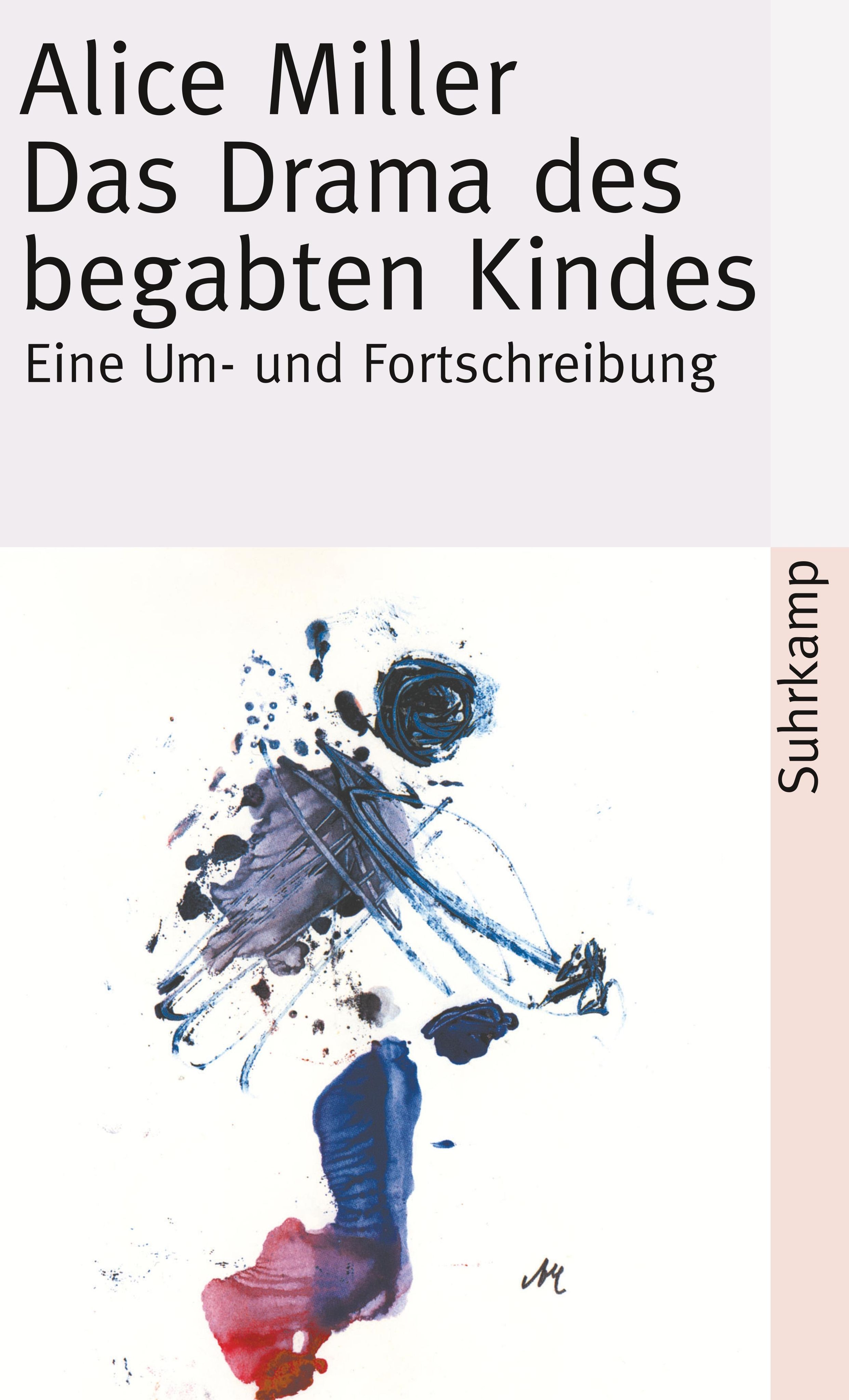 Buchcover: Alice Miller, Das Drama des begabten Kindes. Titel in Schwarz auf weißem Hintergrund. Abstraktes Kunstwerk.