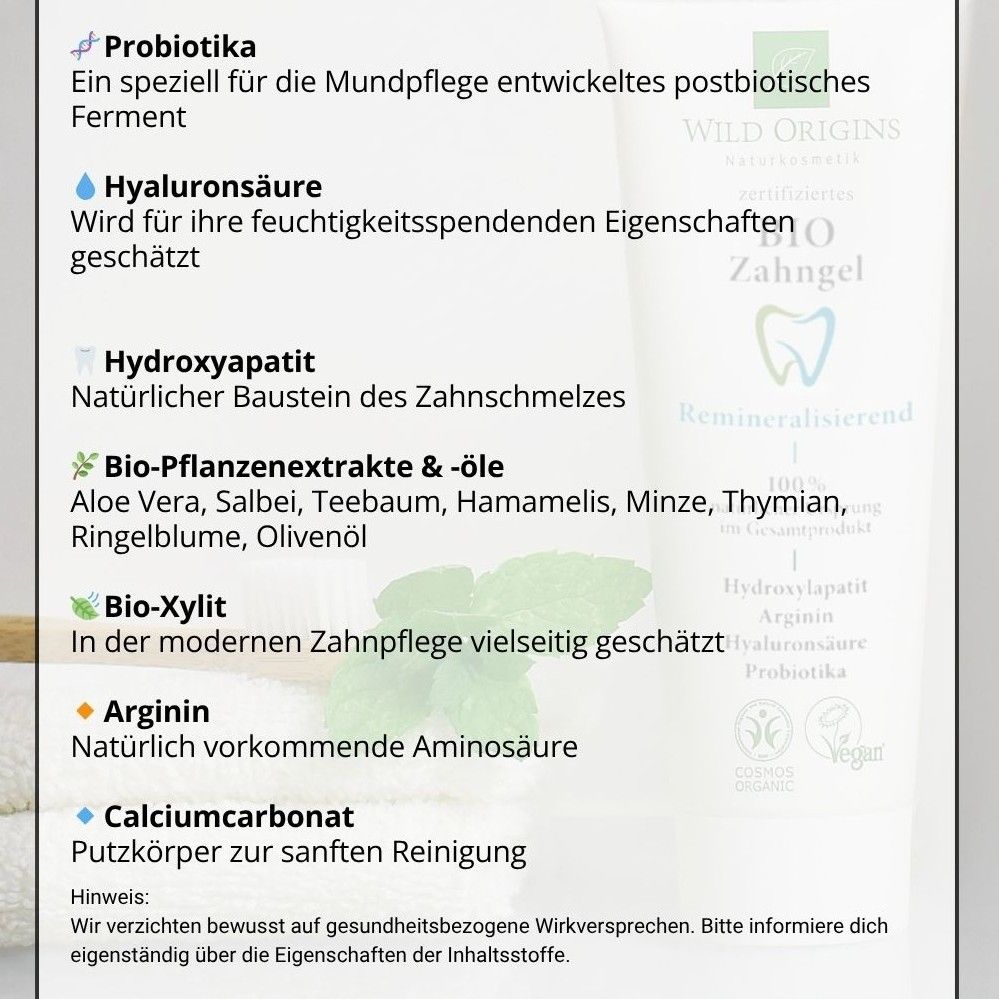 Textseite mit Inhaltsstoff-Informationen. Wild Origins BIO Zahngel. Inhaltsstoffe: Probiotika, Hyaluronsäure, Hydroxyapatit, Bio-Pflanzenextrakte & -öle, Bio-Xylit, Arginin, Calciumcarbonat.