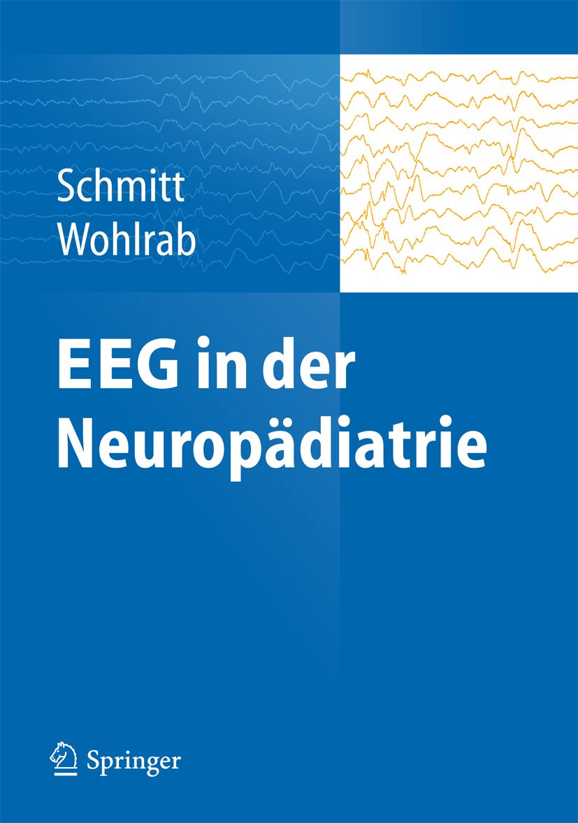 Buchcover mit Titel "EEG in der Neuropädiatrie". Autoren: Schmitt, Wohlrab. Verlag: Springer. Hintergrund blau, Wellenmuster.