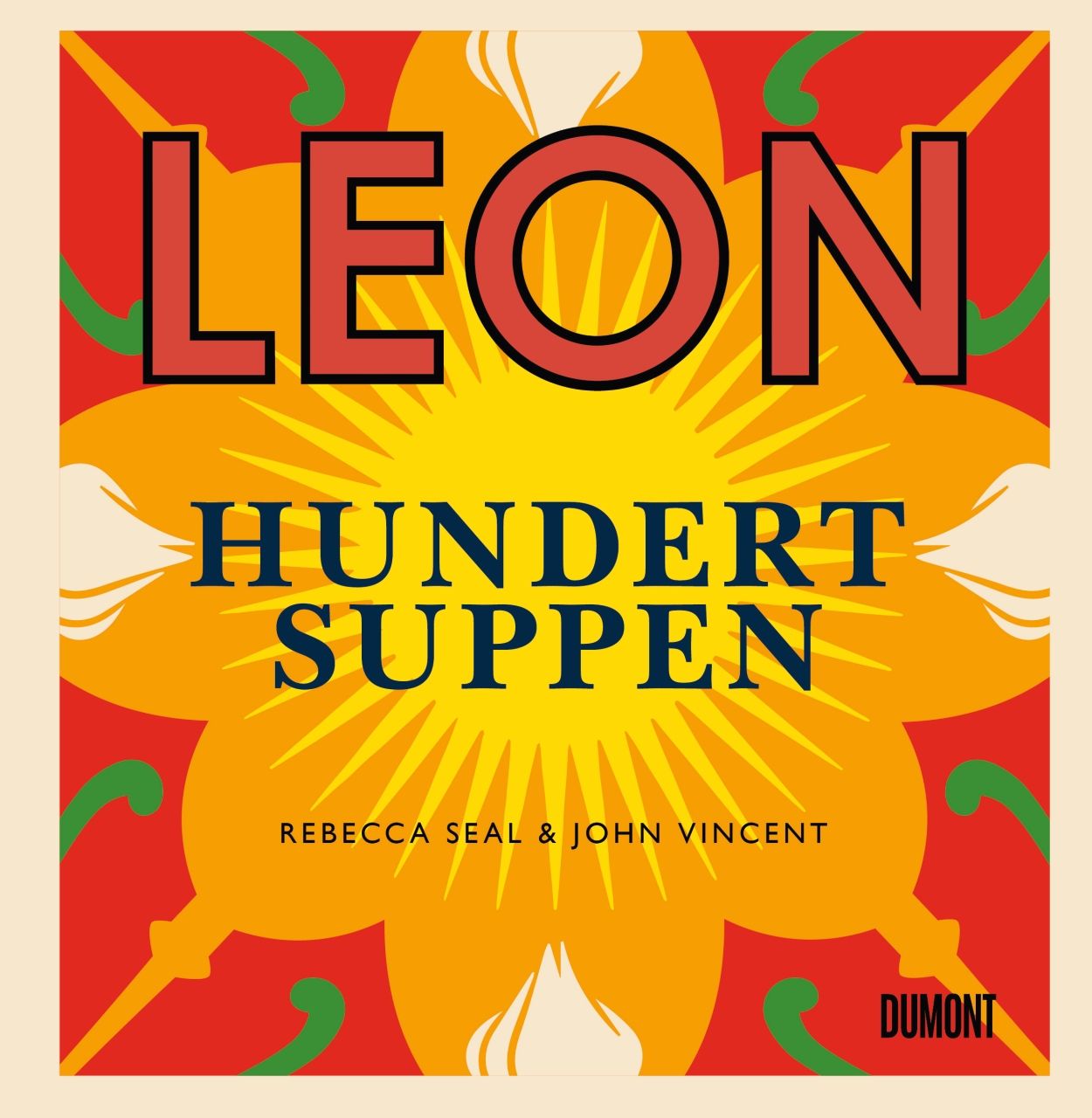 Buchcover: LEON. Hundert Suppen. Titel in Rot auf gelbem Blumenmuster. Autoren: Rebecca Seal & John Vincent. Verlag: Dumont.