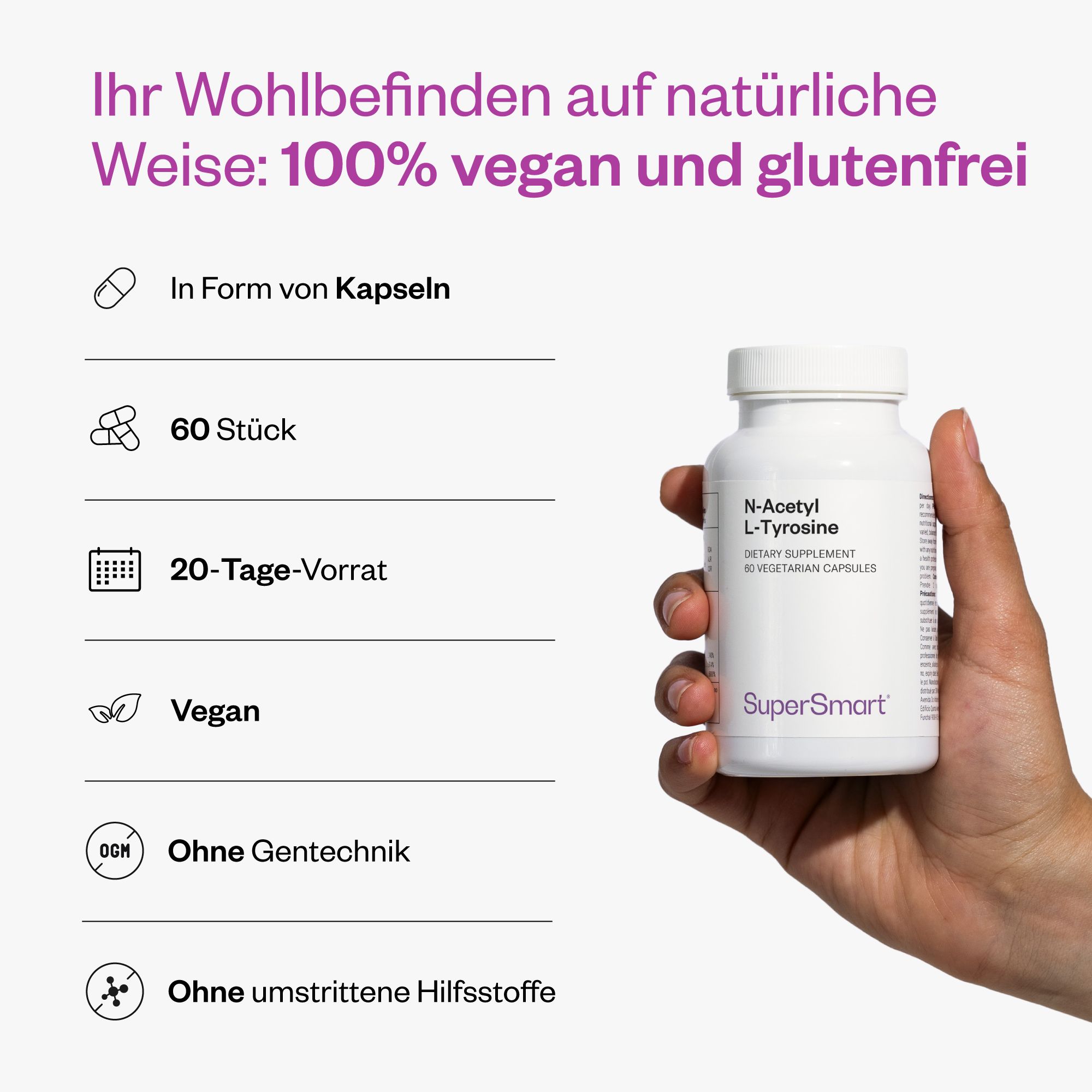 Hand hält eine weiße Flasche mit N-Acetyl-L-Tyrosin, 60 vegetarische Kapseln. SuperSmart-Logo. 100% vegan und glutenfrei.