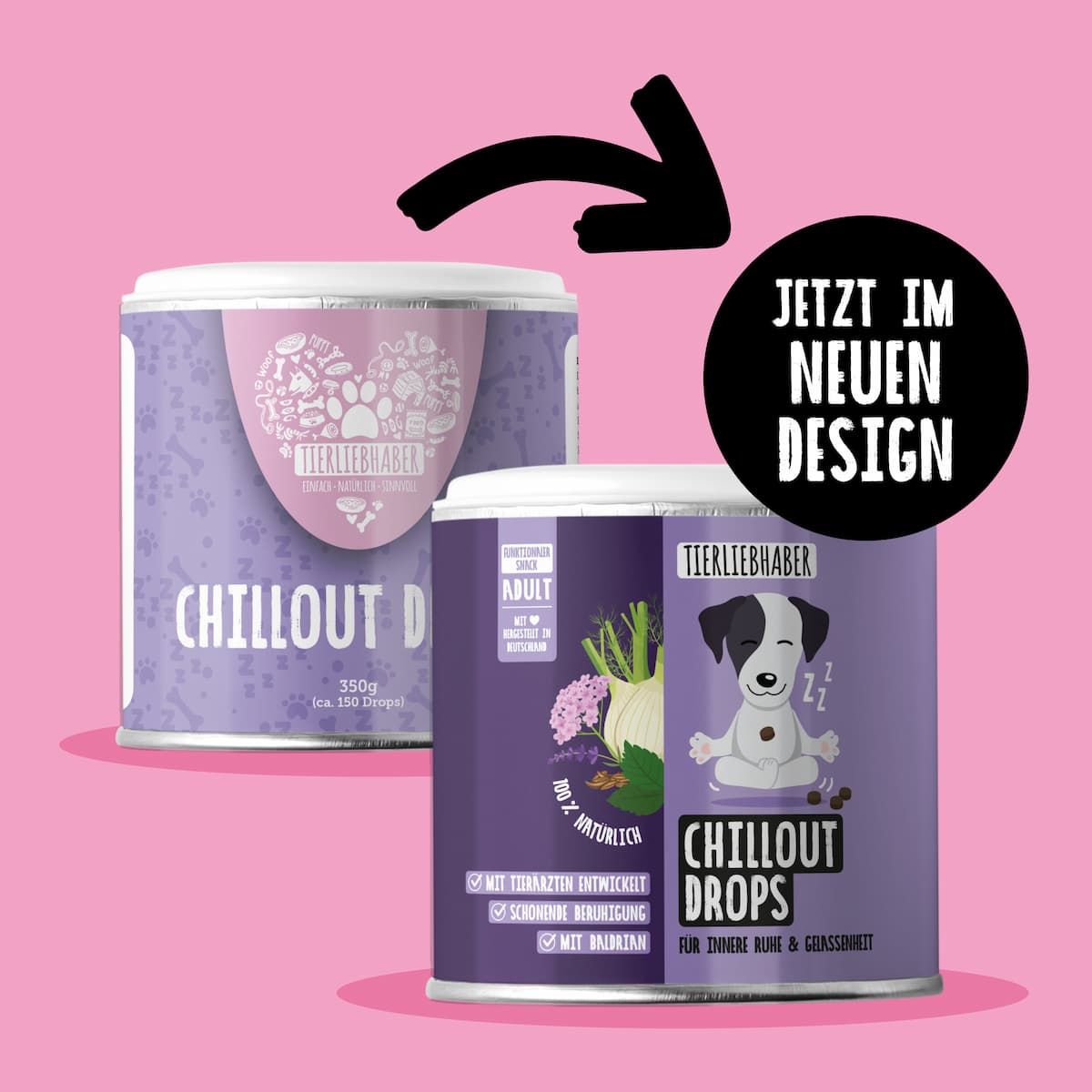 Zwei Dosen, eine mit Herz-Design. Aufschrift: Chillout Drops. Text: Jetzt im neuen Design. Pfeil zeigt auf Dose mit Illustration.