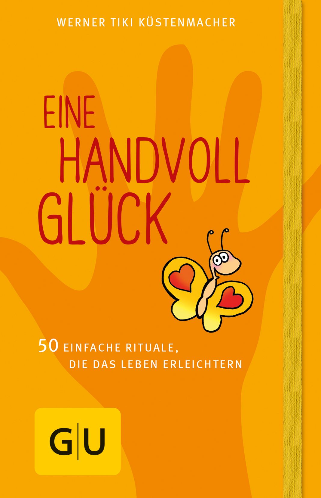 Buchcover mit Titel "Eine Handvoll Glück". Gelber Hintergrund mit Handumriss, Schmetterling und Logo "GU".