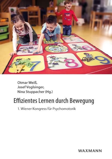 Effizientes Lernen durch Bewegung 1. Wiener Kongress für Psychomotorik