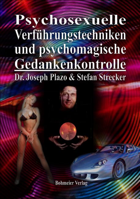 Buchcover: "Psychosexuelle Verführungstechniken..." Autoren: Dr. Joseph Plazo & Stefan Strecker. Verlag: Bohmeier Verlag. Abbildung: Frau, Mann, Auto.