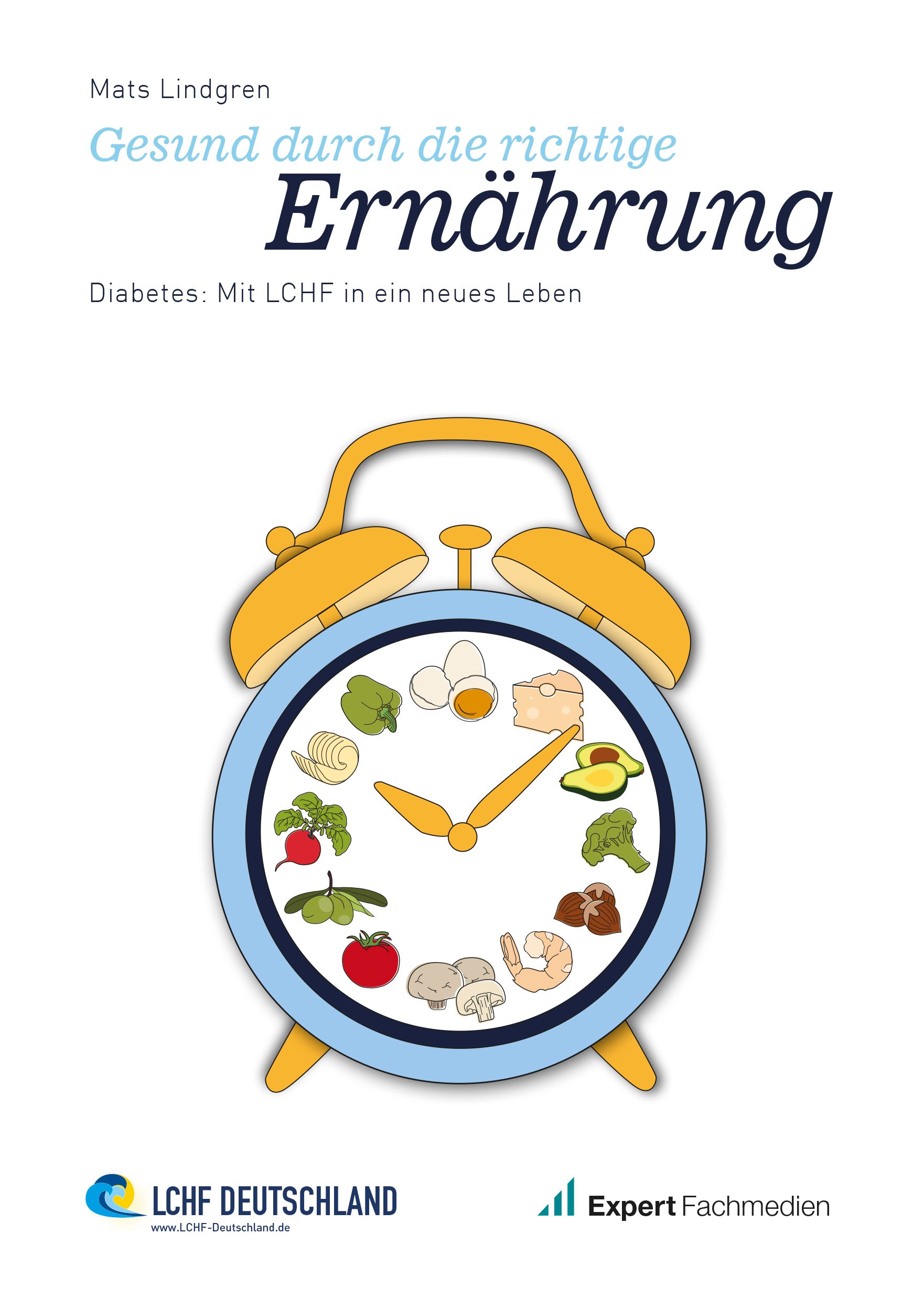 Buchcover: "Gesund durch die richtige Ernährung". Titel und Untertitel. Uhr mit Lebensmittel-Illustrationen. Logo LCHF Deutschland.