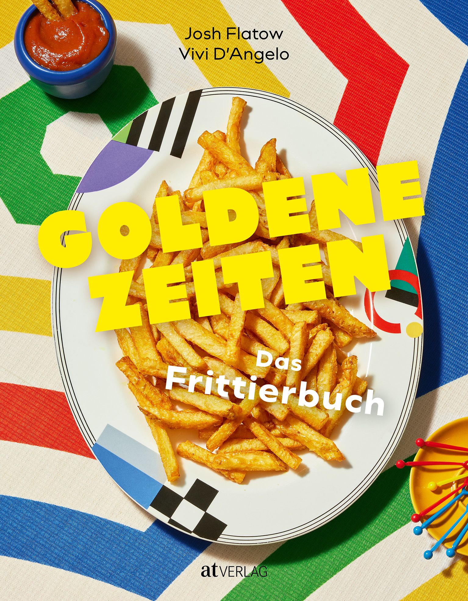 Goldene Zeiten Das Frittierbuch